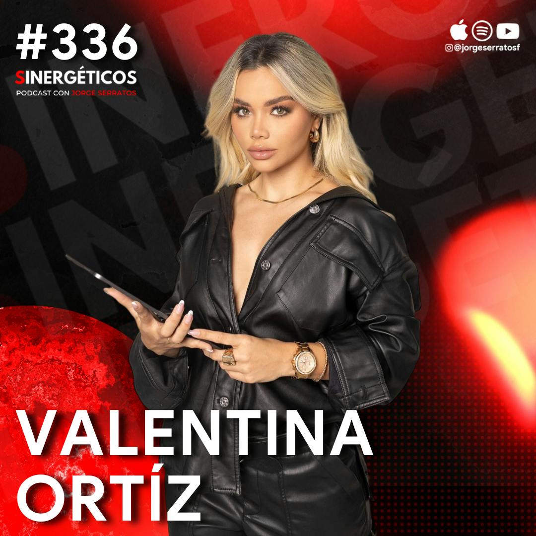 Manifiesta ABUNDANCIA, DINERO y hazte una persona de valor |Valentina Ortiz | #336 Sinergéticos