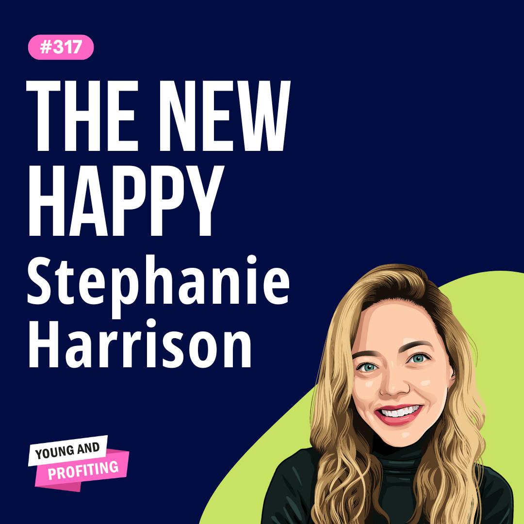 Stephanie Harrison: The Old Model of Happiness Is Dead, Design a Business That Fuels Your Joy | Mental Health | E317