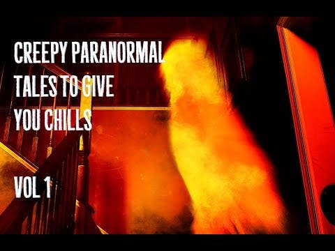 Creepy Paranormal Tales to give you chills vol 1 Creepy Paranormal Tales to give you chills vol 1