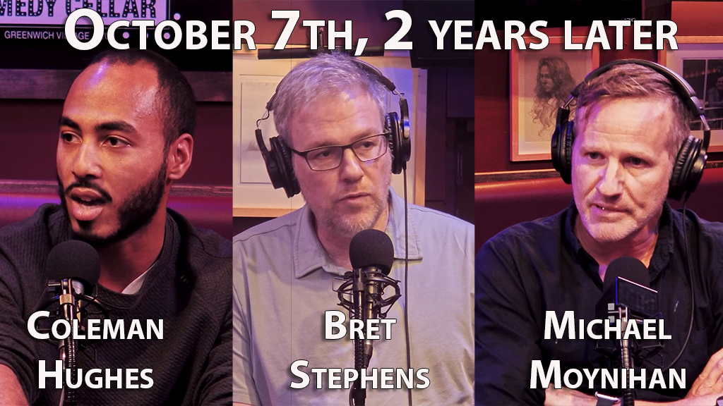 Has the War in Israel Become a War on Jews? | Bret Stephens, Coleman Hughes & Michael Moynihan