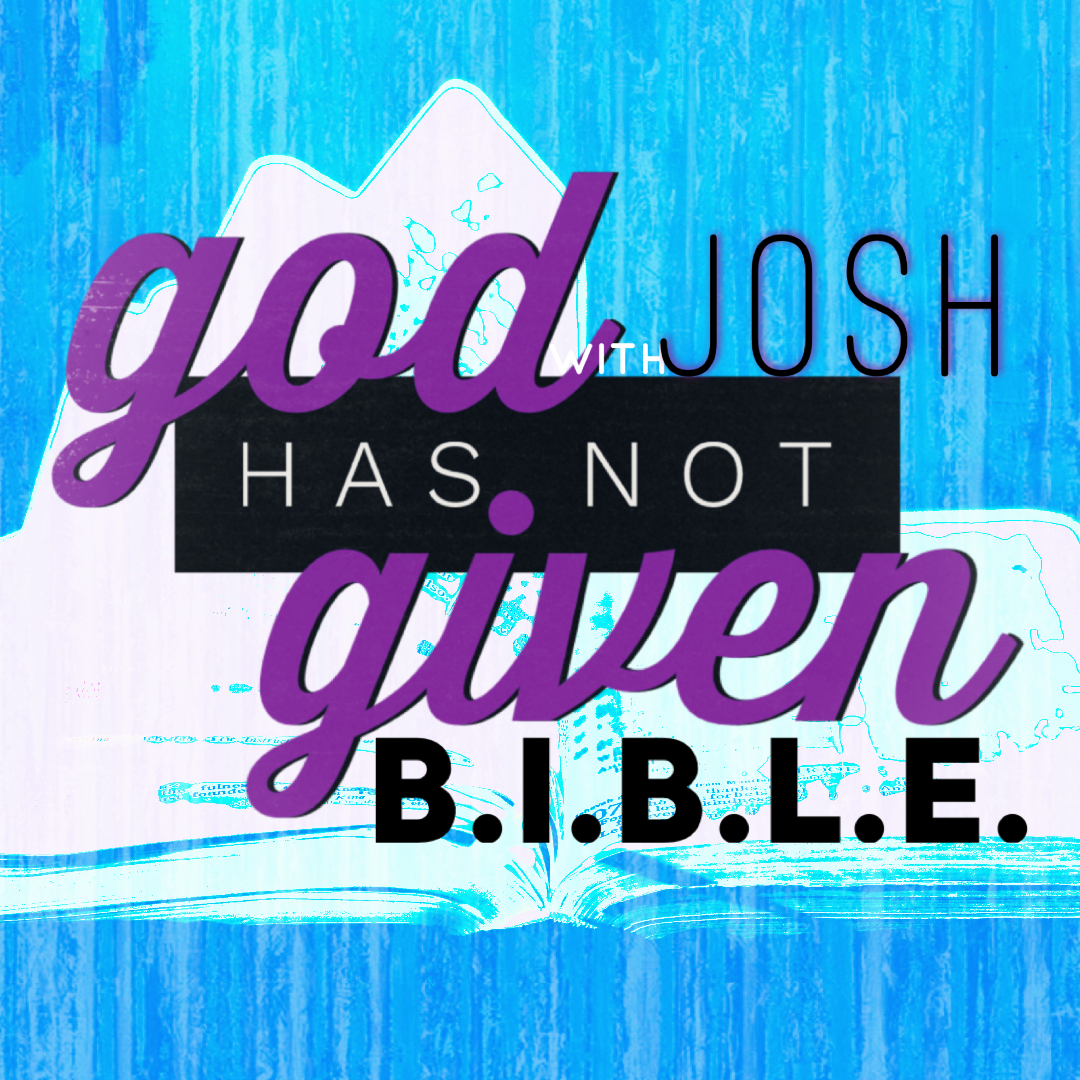 B.I.B.L.E. with Josh