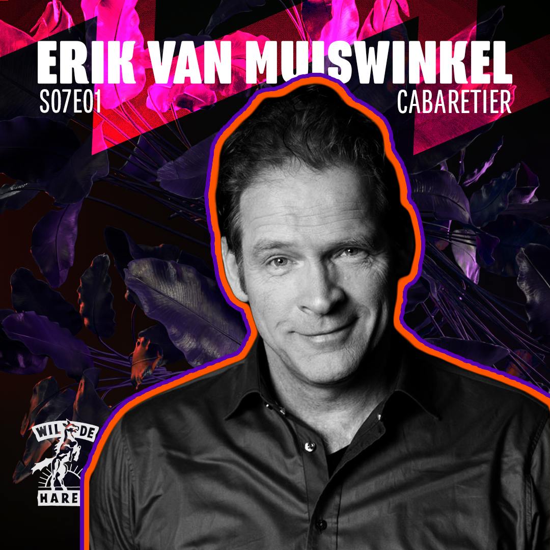 S7 Ep1: S07E01 Erik van Muiswinkel