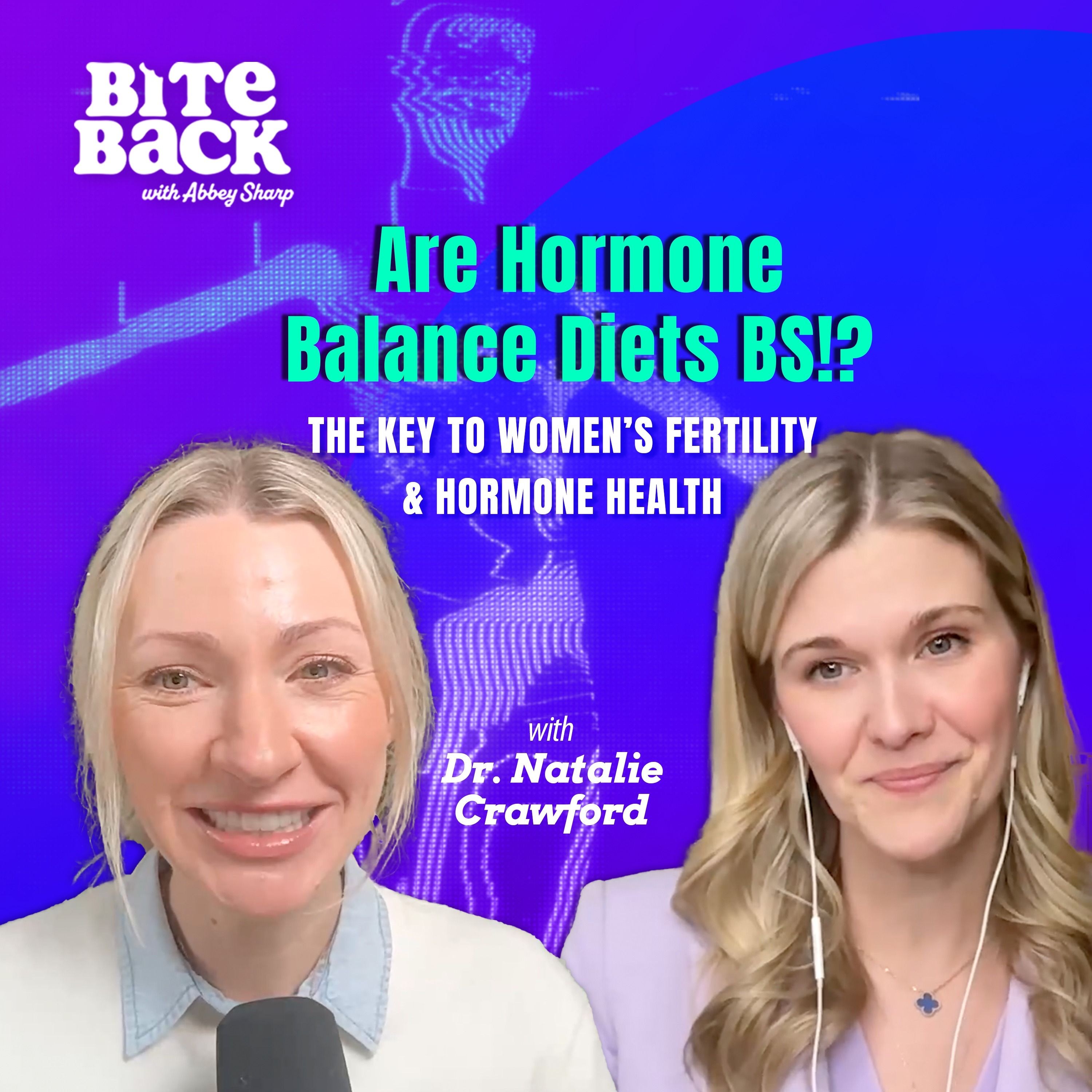 Are Hormone Balance Diets BS!? Dr. Natalie Crawford Breaks Down the Key to Women’s Fertility & Hormone Health
