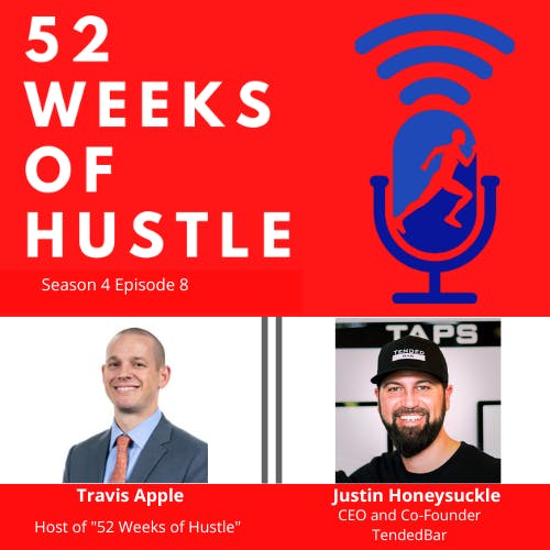 52 Weeks of Hustle with Justin Honeysuckle