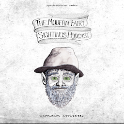 The Modern Fairy Sightings Podcast Artwork