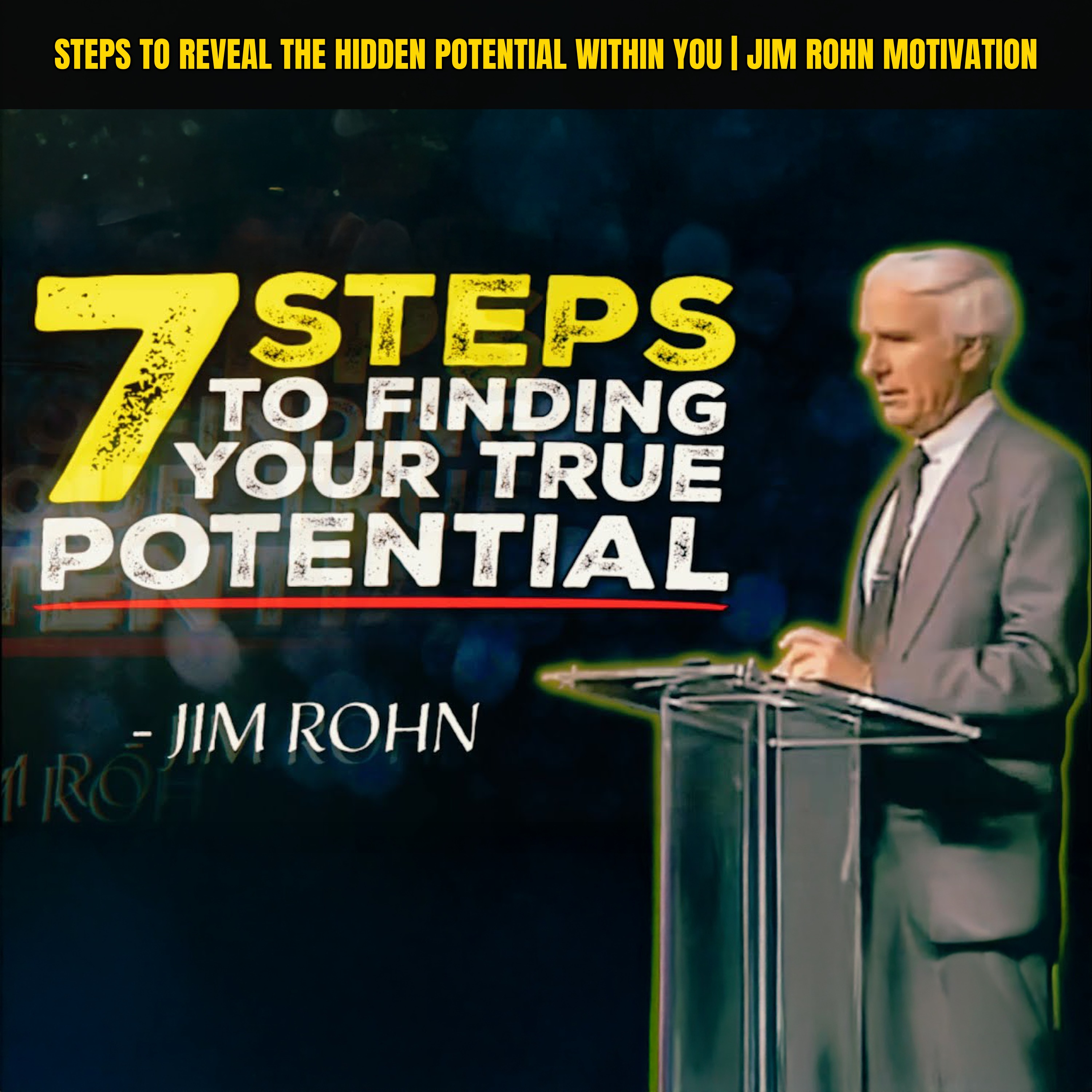 Steps to Reveal the Hidden Potential Within You | Jim Rohn Motivation