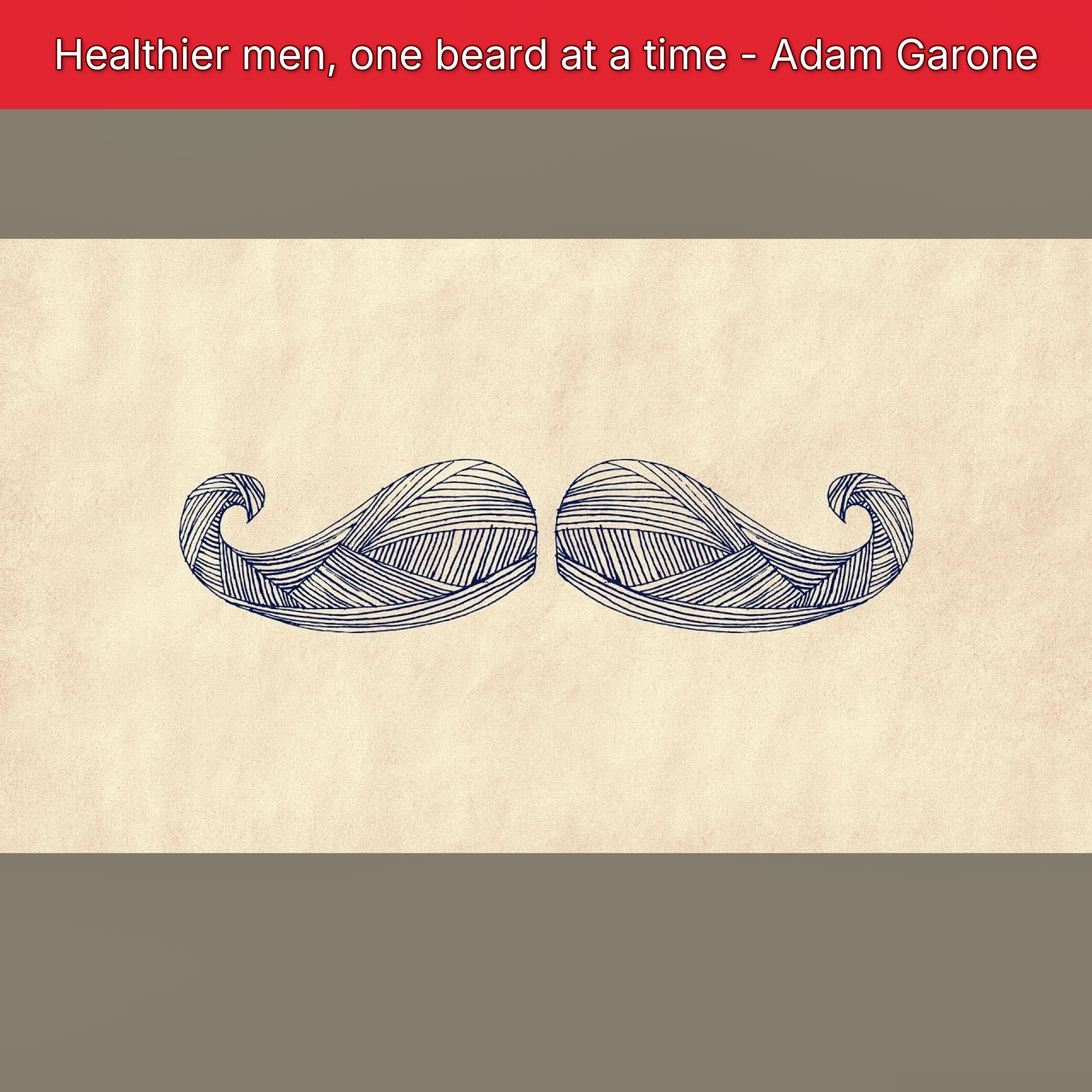 Healthier men, one beard at a time - Adam Garone episode artwork