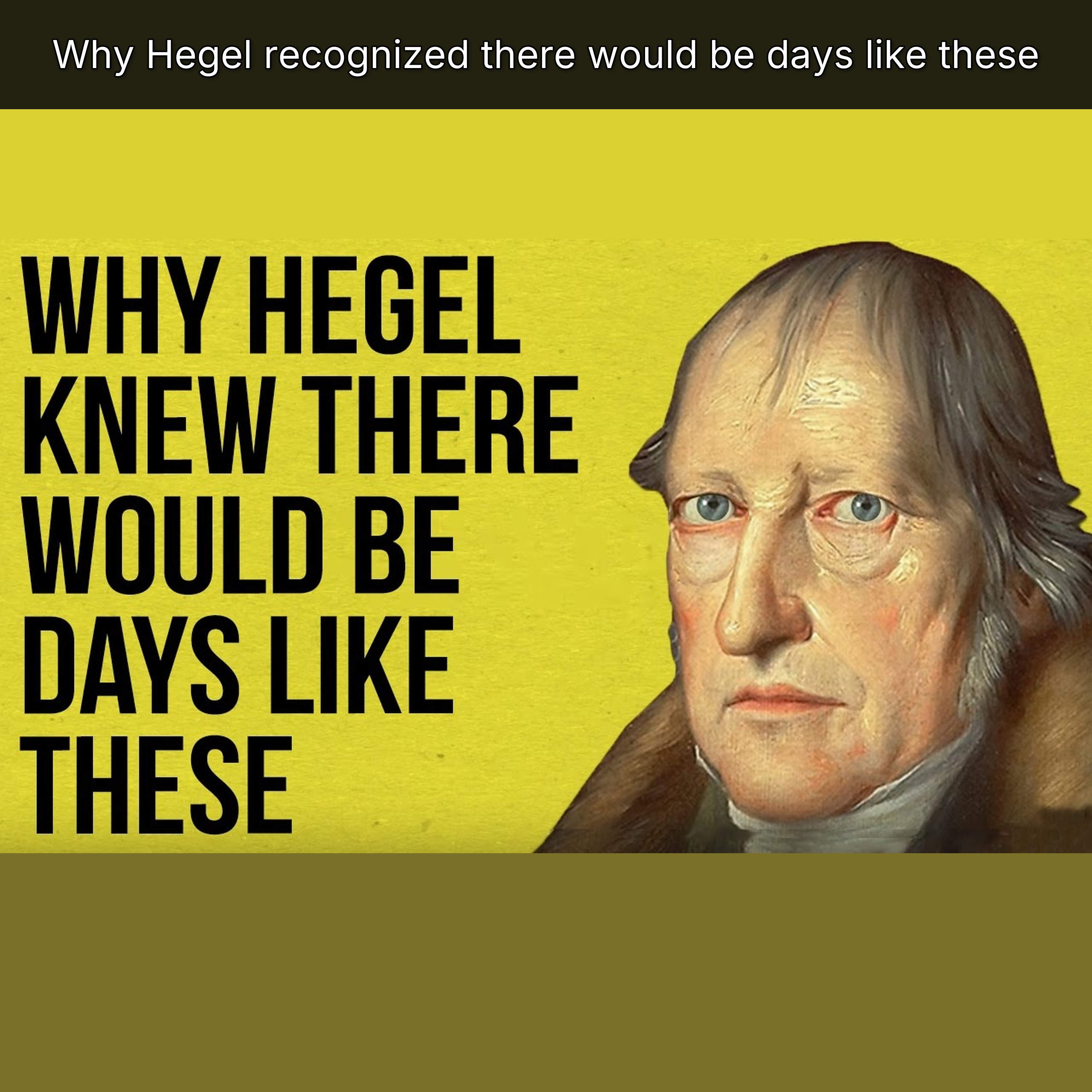 Why Hegel recognized there would be days like these