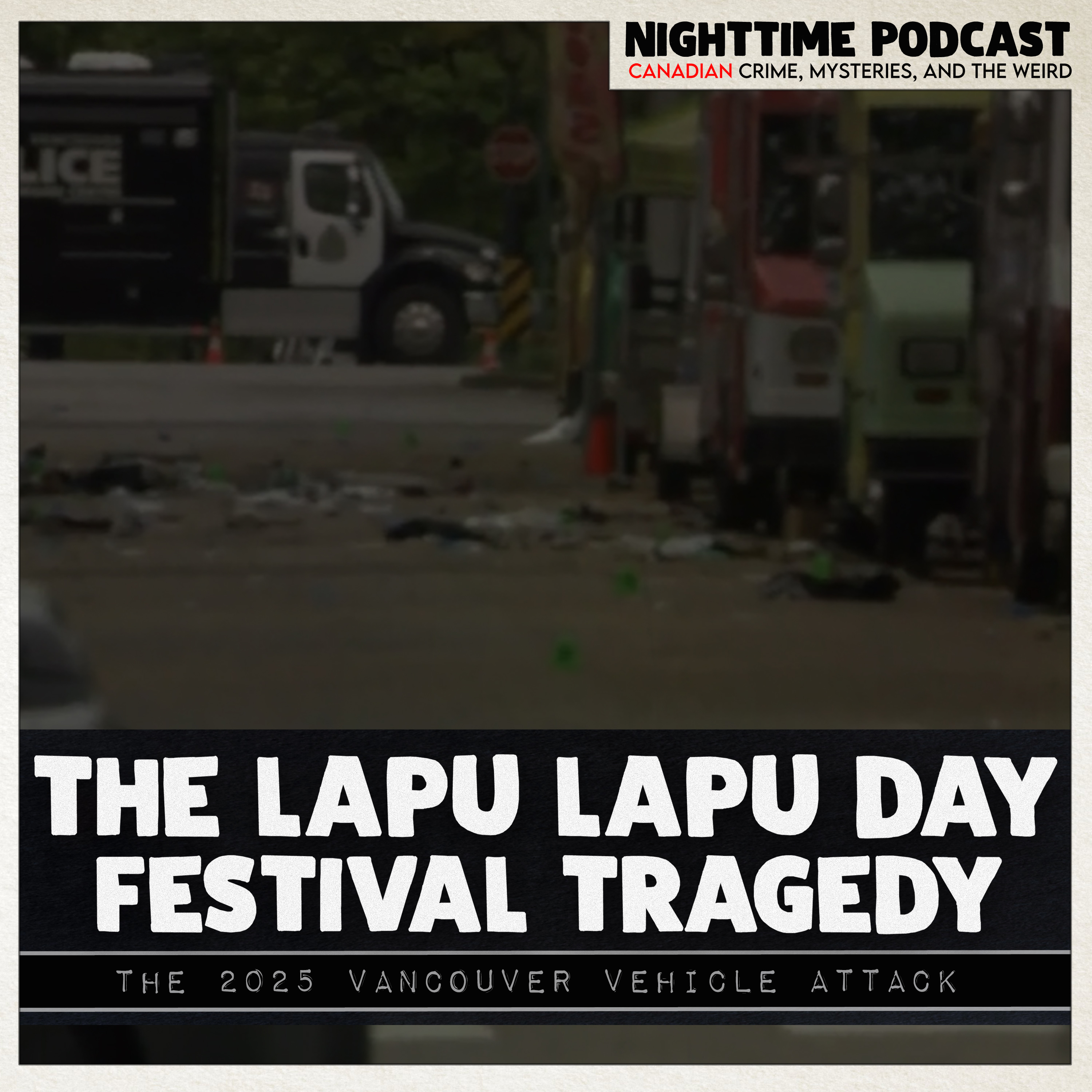 the Lapu Lapu Day Festival Tragedy - the 2025 Vancouver Vehicle Attack