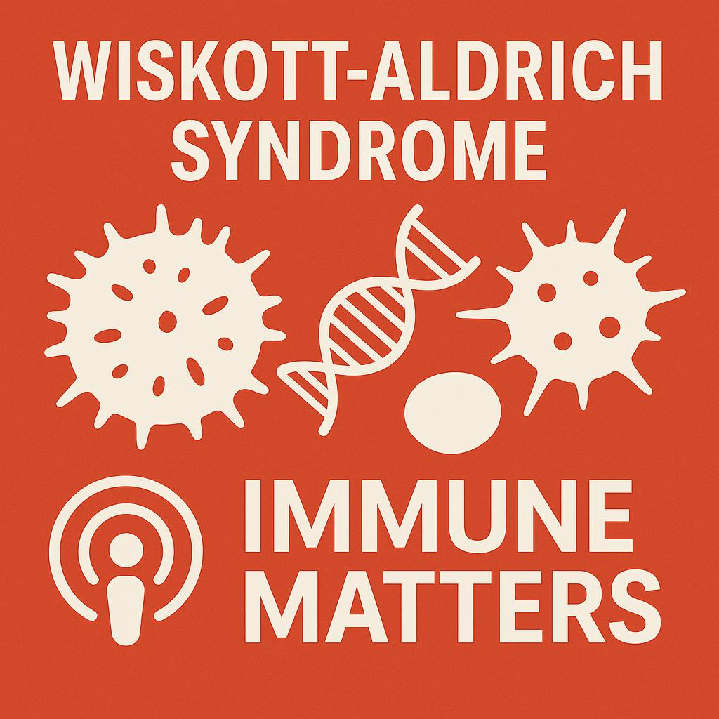 Immune Matters Episode 1, Blachy and Jessie, Wiskott Aldrich Immune Matters Episode 1, Blachy and Jessie, Wiskott Aldrich