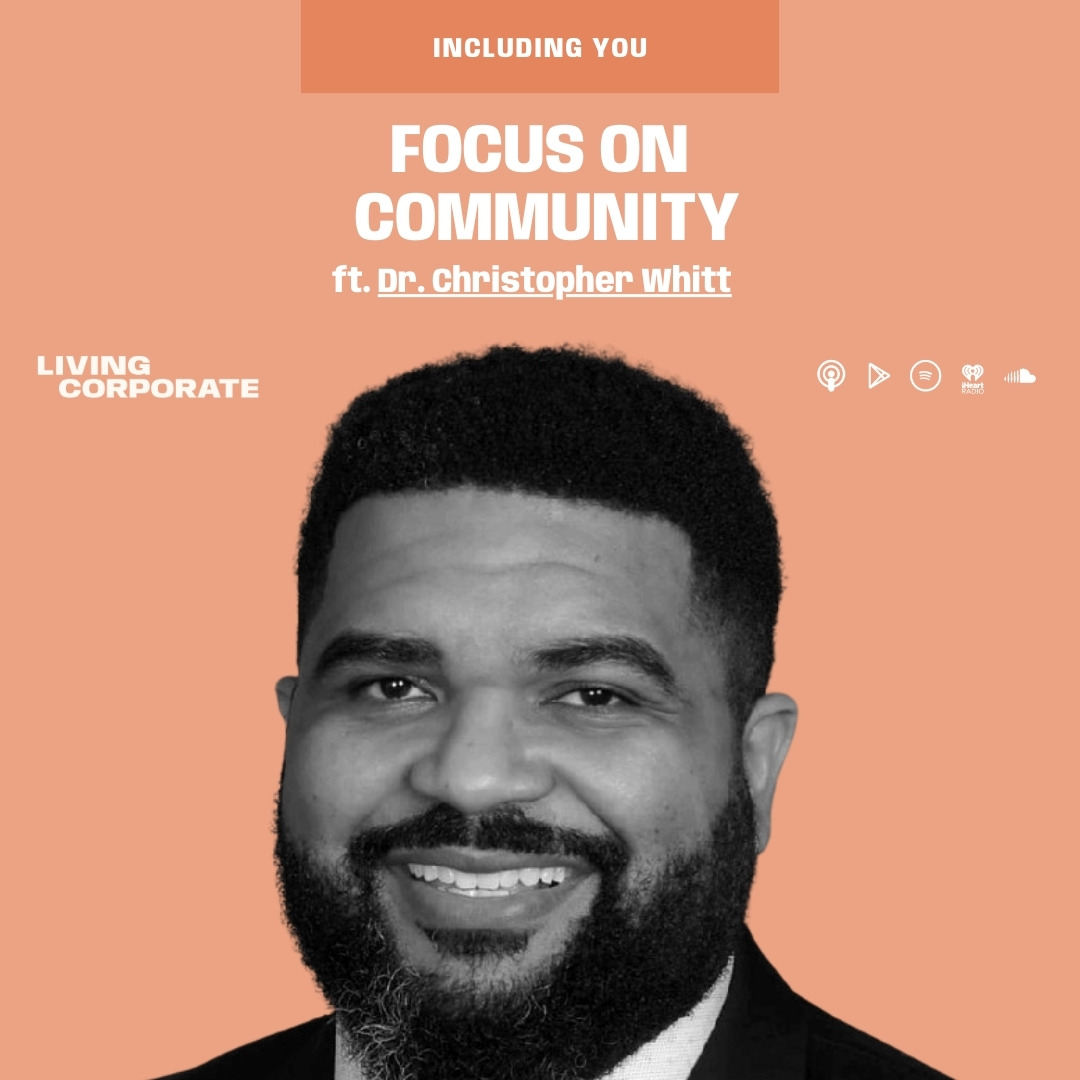 Including You : Focus On Community (ft. Dr. Christopher Whitt) episode artwork