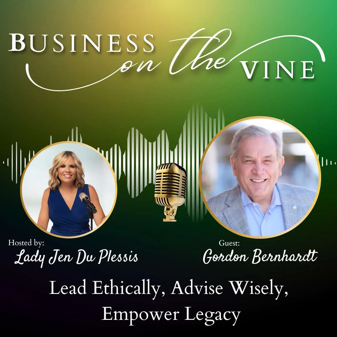 Lead Ethically, Advise Wisely, Empower Legacy with Gordon Bernhardt episode artwork