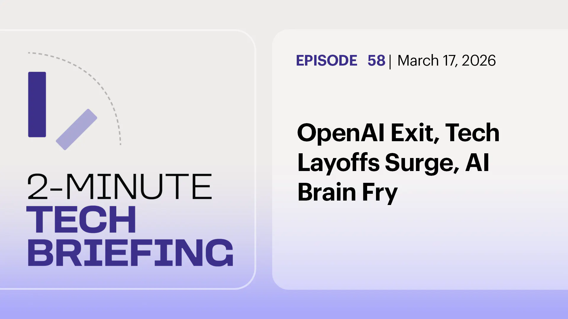 OpenAI Exit, Tech Layoffs Surge, AI Brain Fry | Ep. 58 OpenAI Exit, Tech Layoffs Surge, AI Brain Fry | Ep. 58