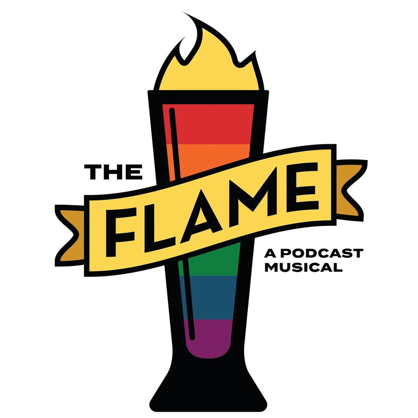 The Flame - A Podcast Musical