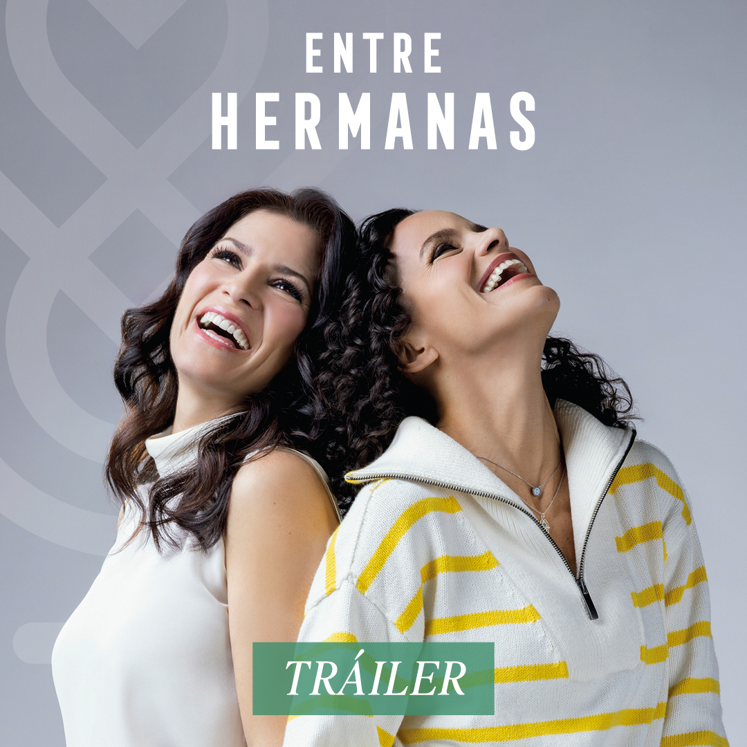 Entre Hermanas con Alessandra Rosaldo y Mariana Sánchez-Williams