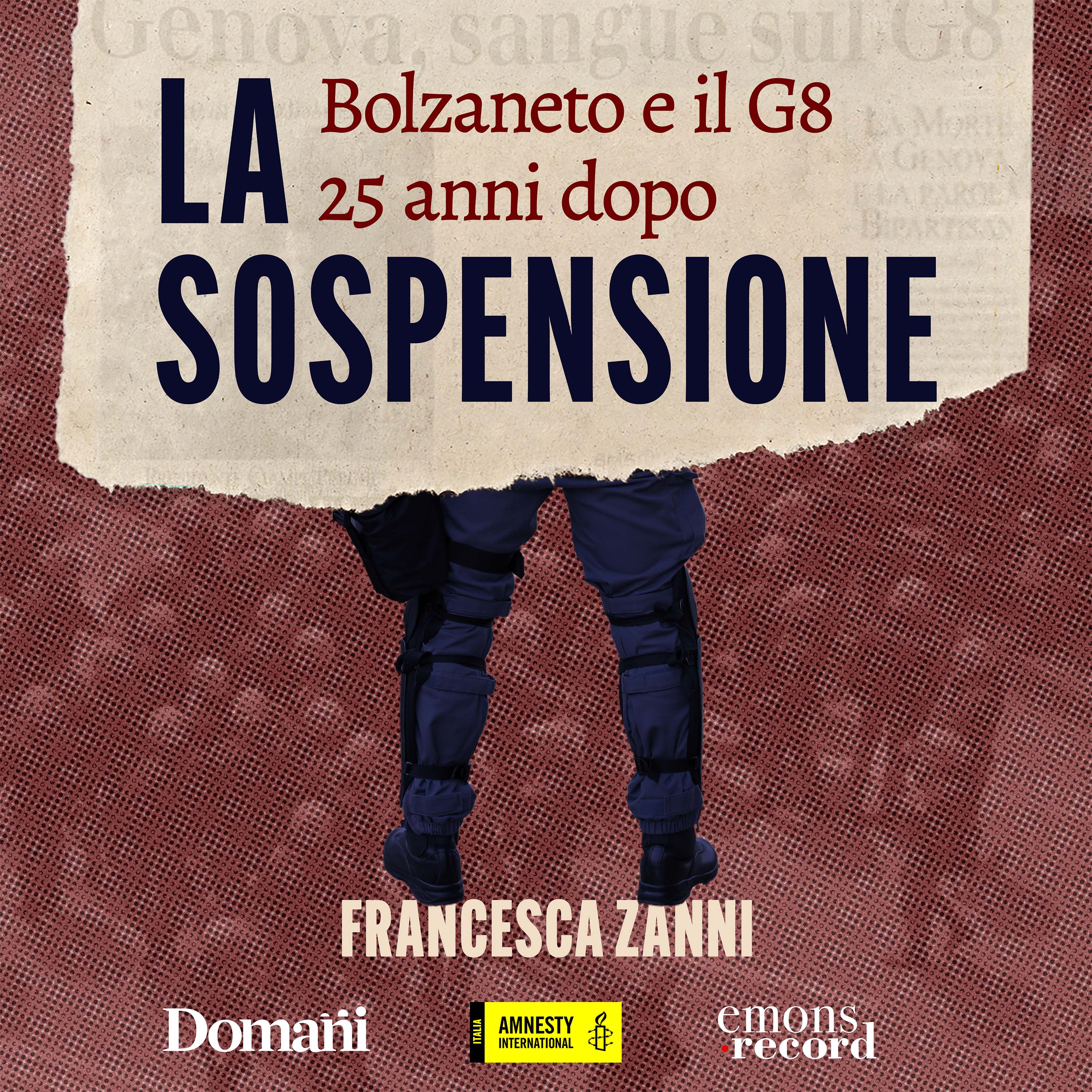 La sospensione. Bolzaneto e il G8: 25 anni dopo