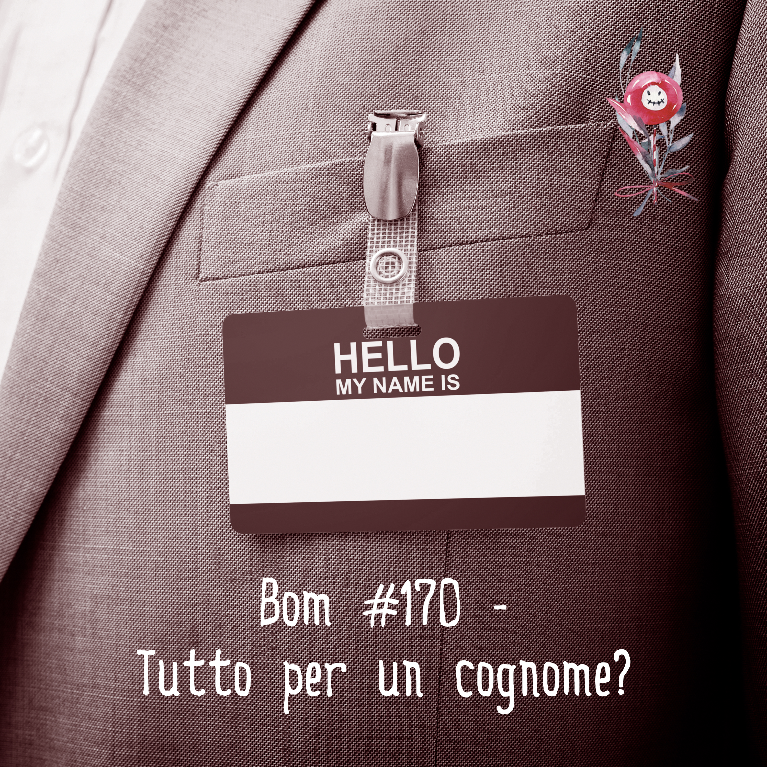 #170 - Tutto per un cognome?