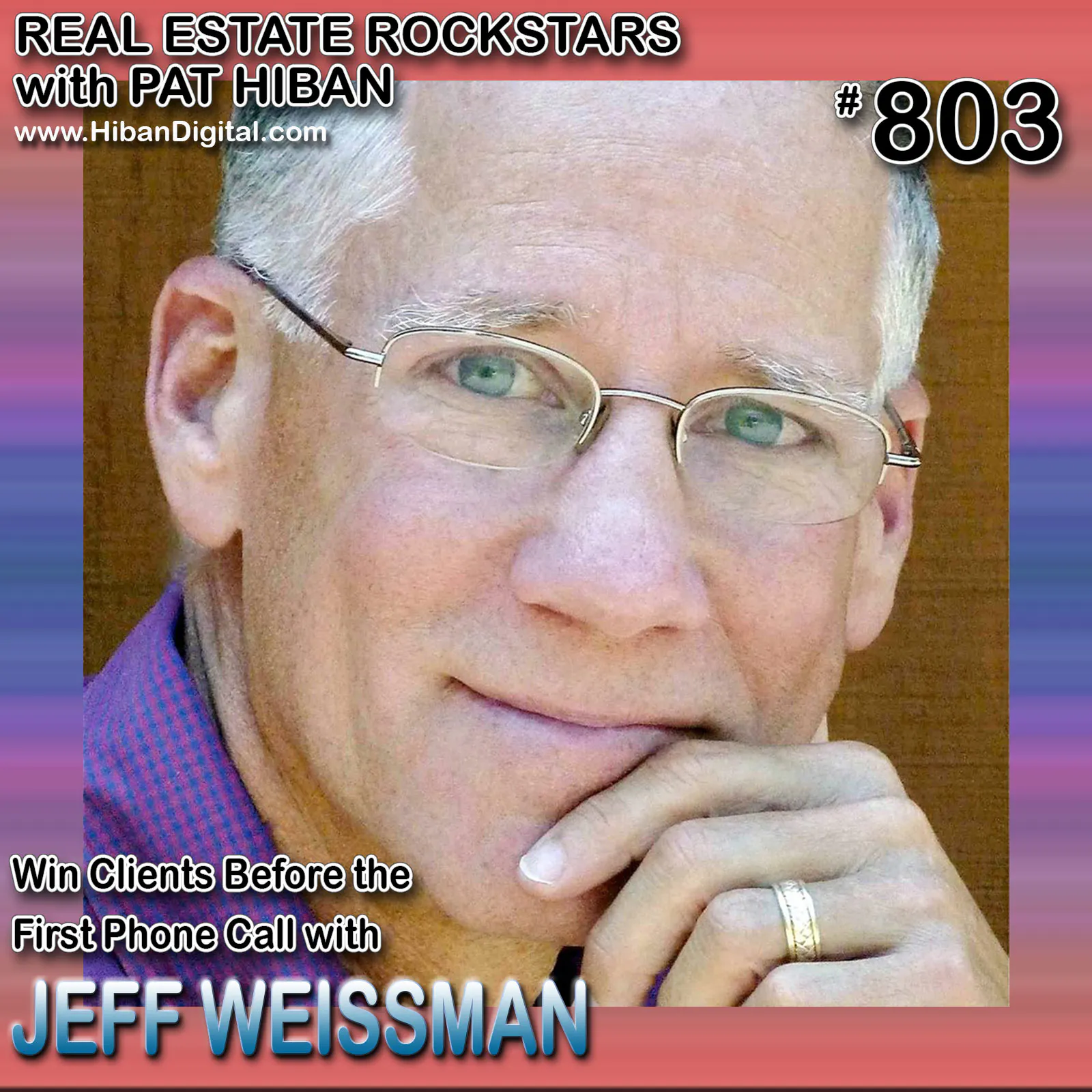 803: Win Clients Before the First Phone Call with Jeff Weissman
