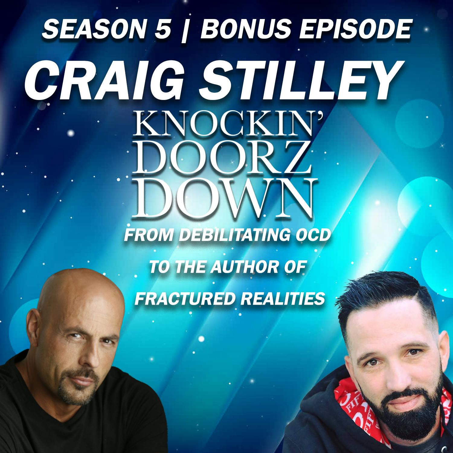 Craig Stilley | From Debilitating OCD to Author Of Fractured Realities