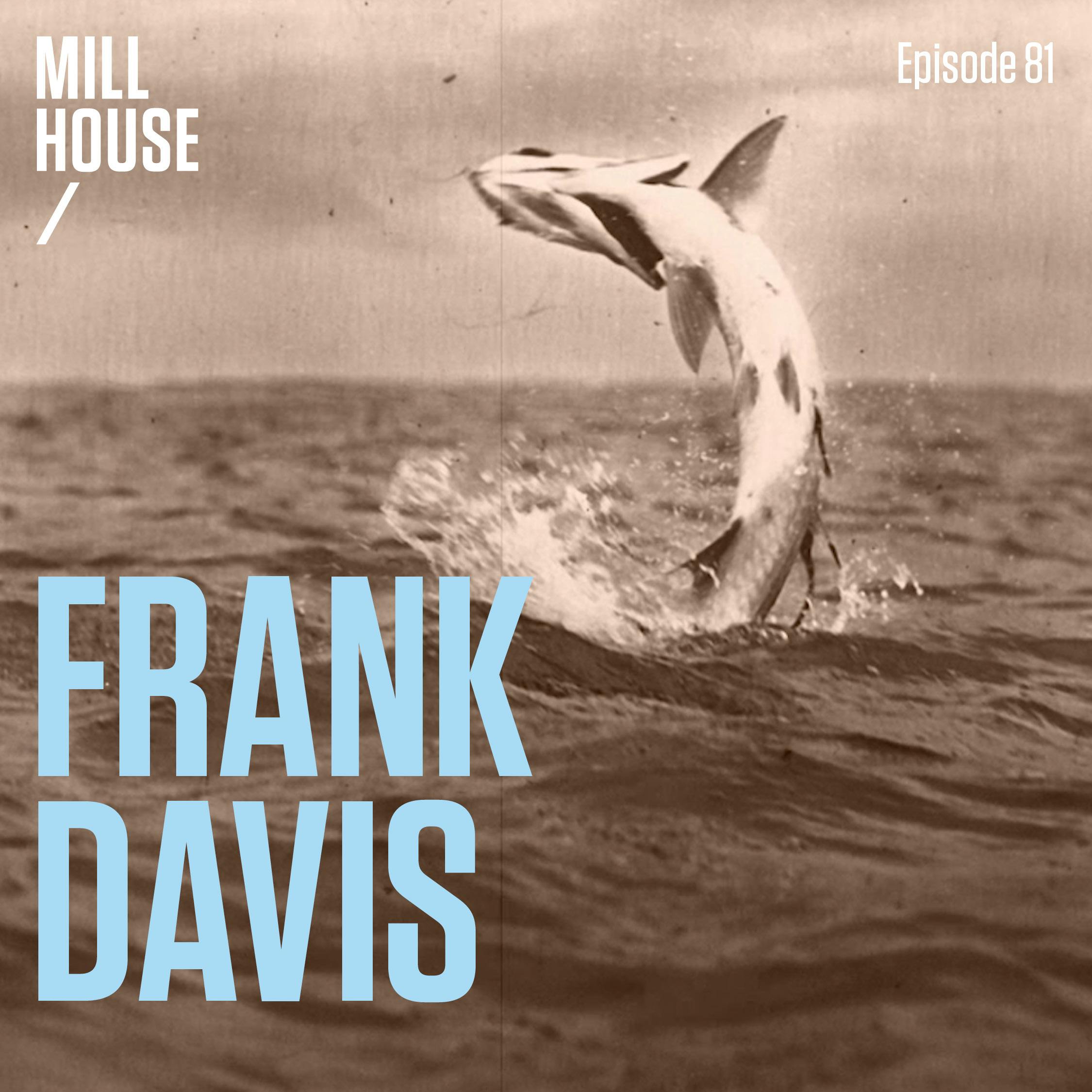 Episode 81: Capt. Frank Davis - Boca Grande Pass