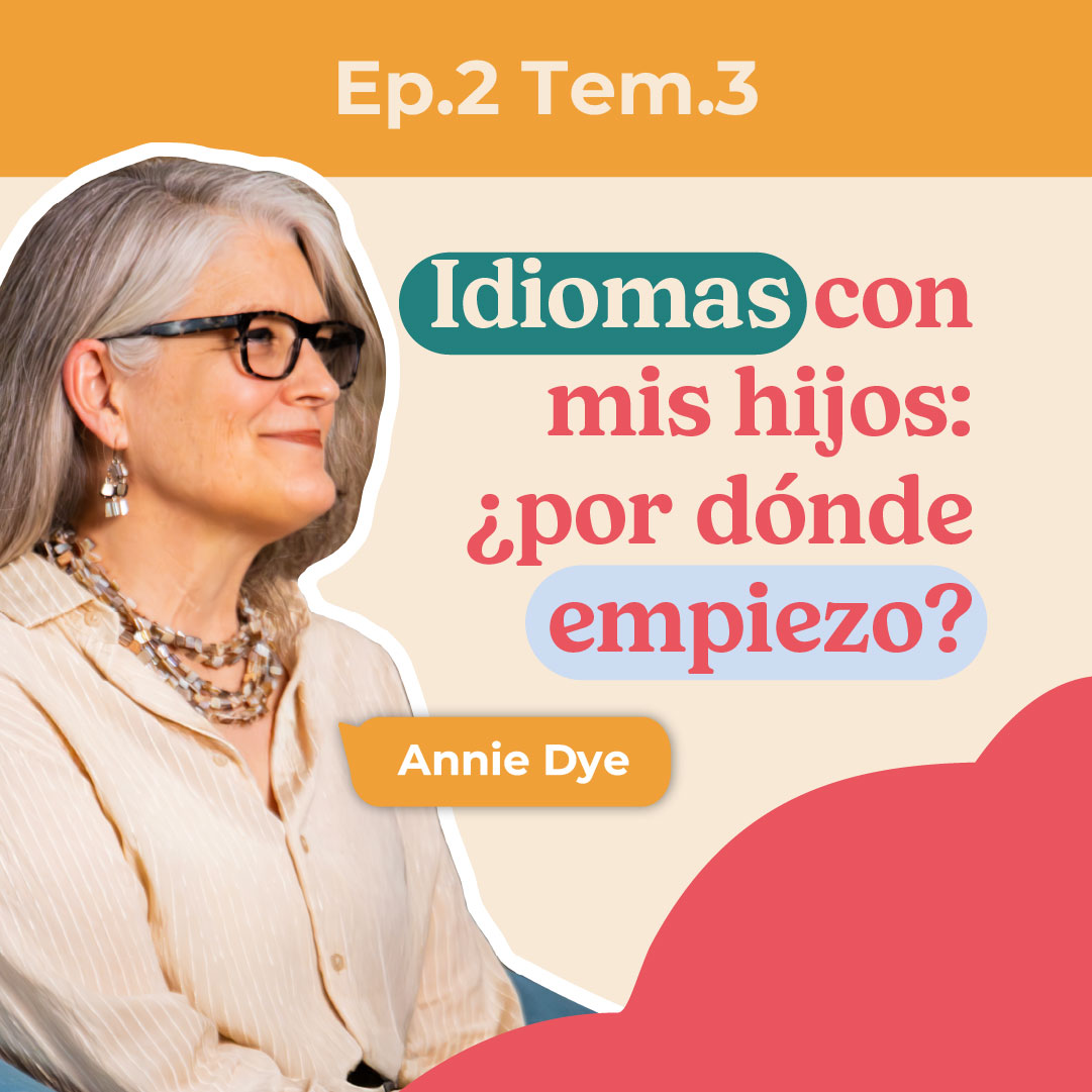 👨‍👧‍👦 Cómo acompañar el bilingüismo en la infancia: consejos para madres y padres | Annie Dye
