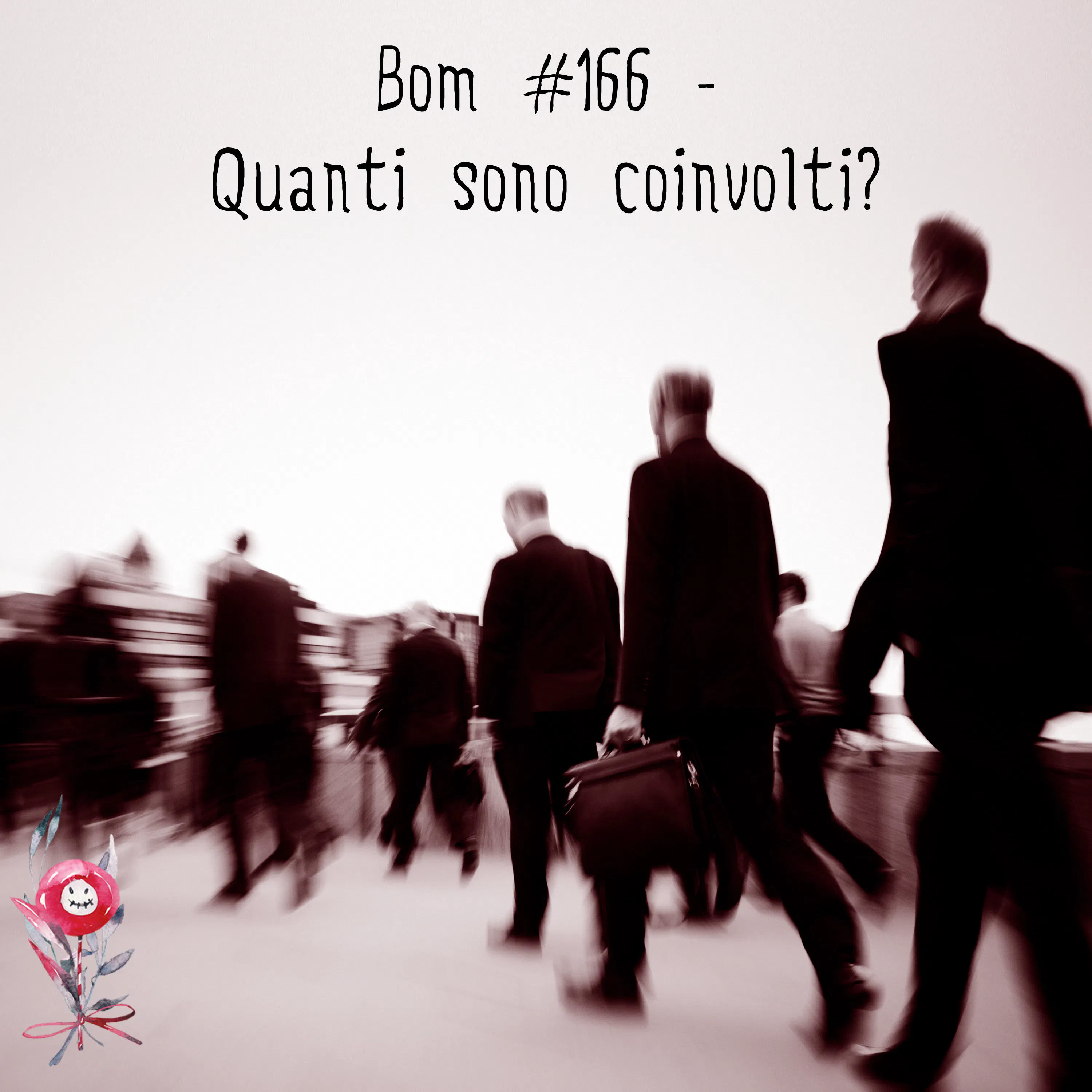 Episode #166 - Quanti sono coinvolti?