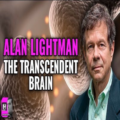 Can Scientists Be Spiritual? Alan Lightman | Into The Impossible Podcast (#306)