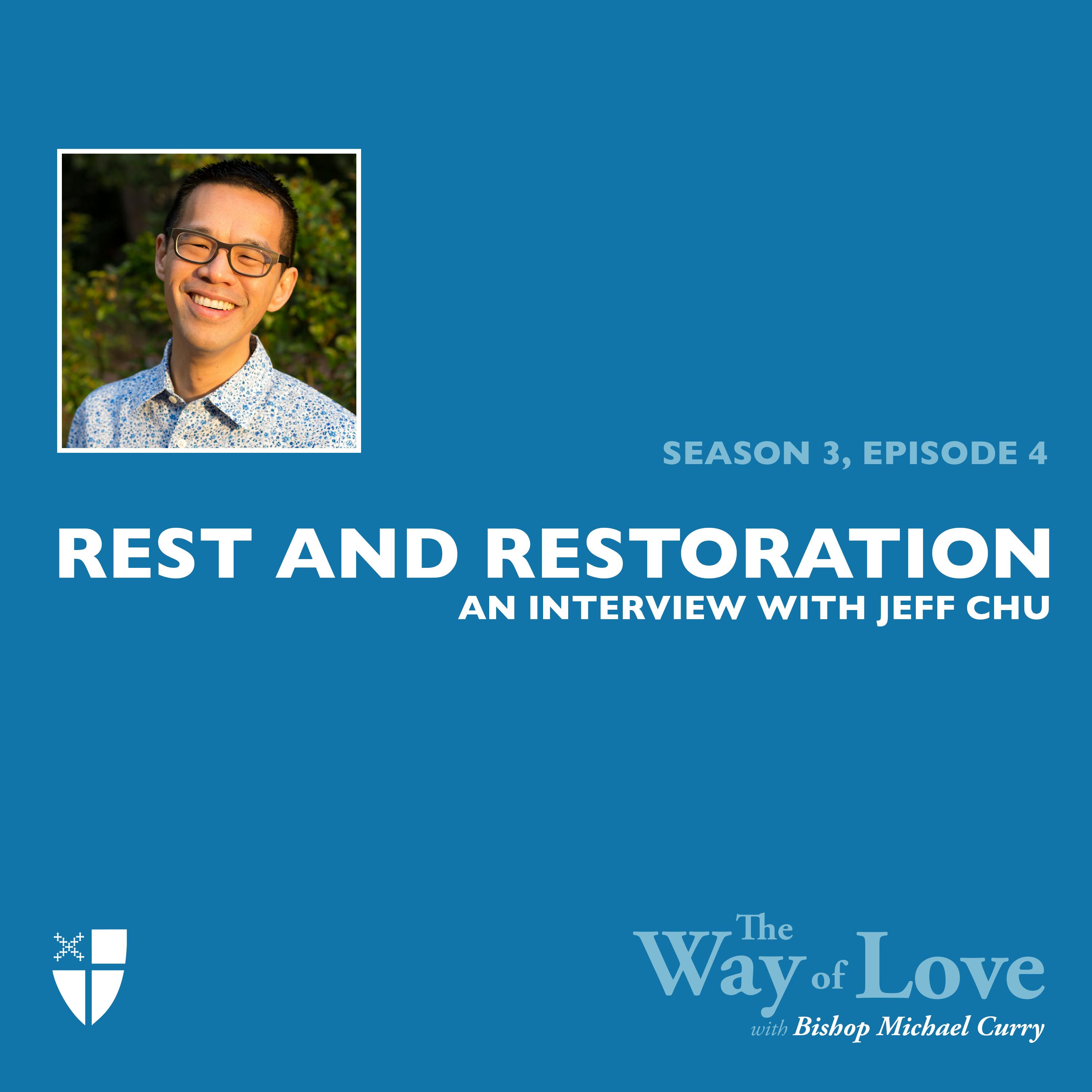 Rest and Restoration with Jeff Chu