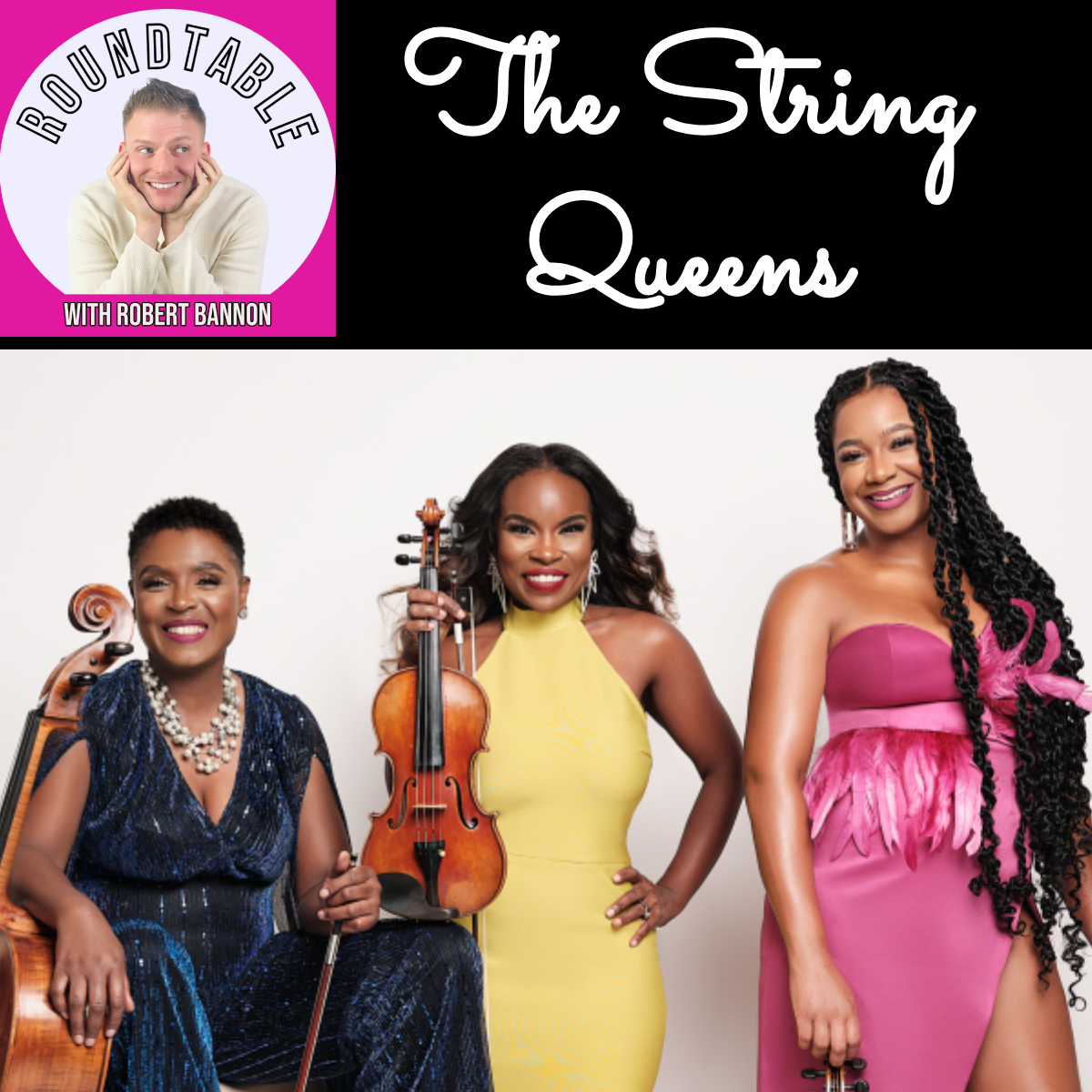 The String Queens Bring Soul, Strings & a Powerful New Chapter to The Roundtable! episode artwork