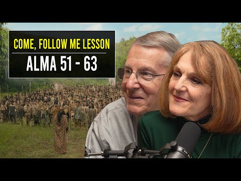 Alma 51–63 | Aug 19–25:| John W. Welch and Lynne Hilton Wilson | Come Follow Me Book of Mormon