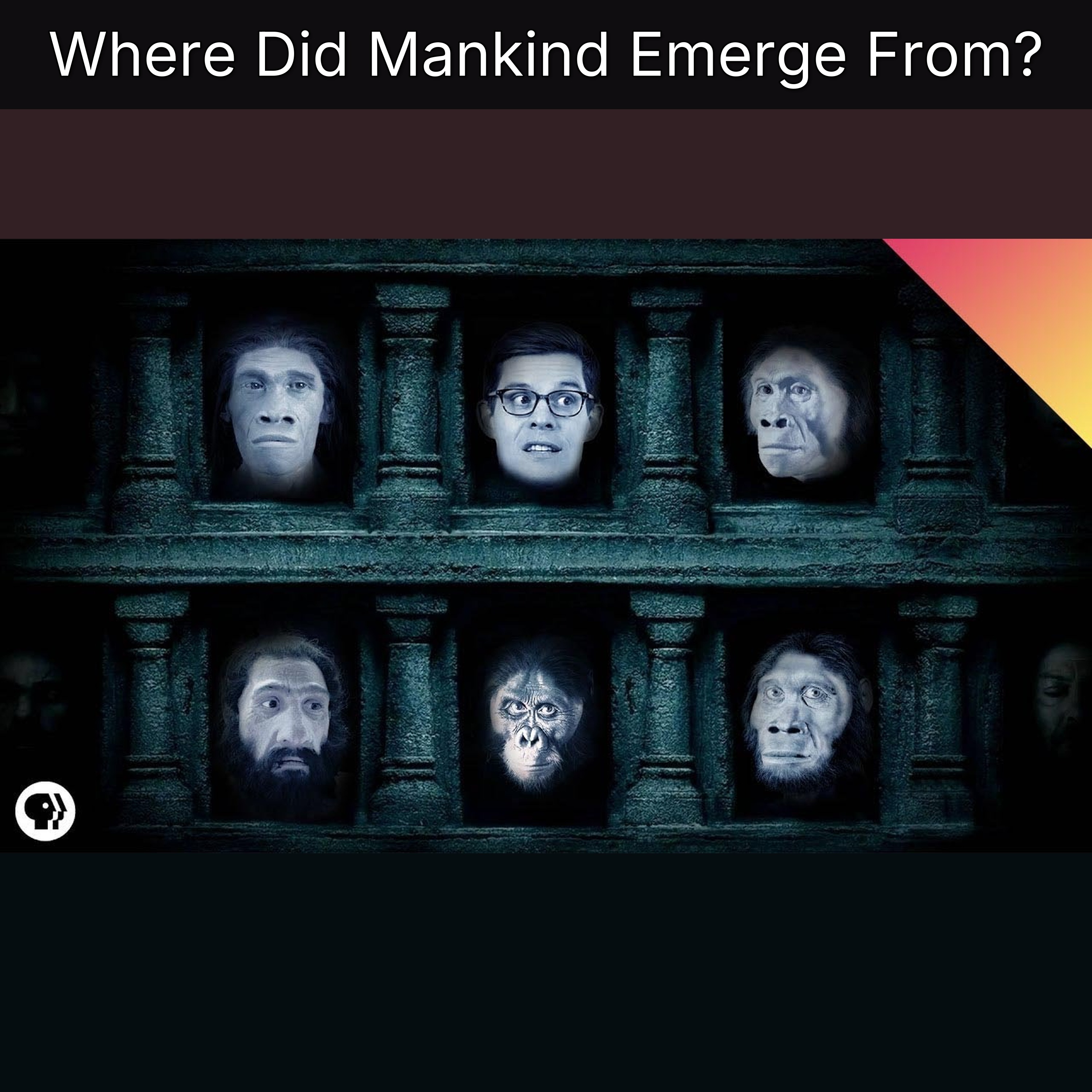 Where Did Mankind Emerge From? episode artwork