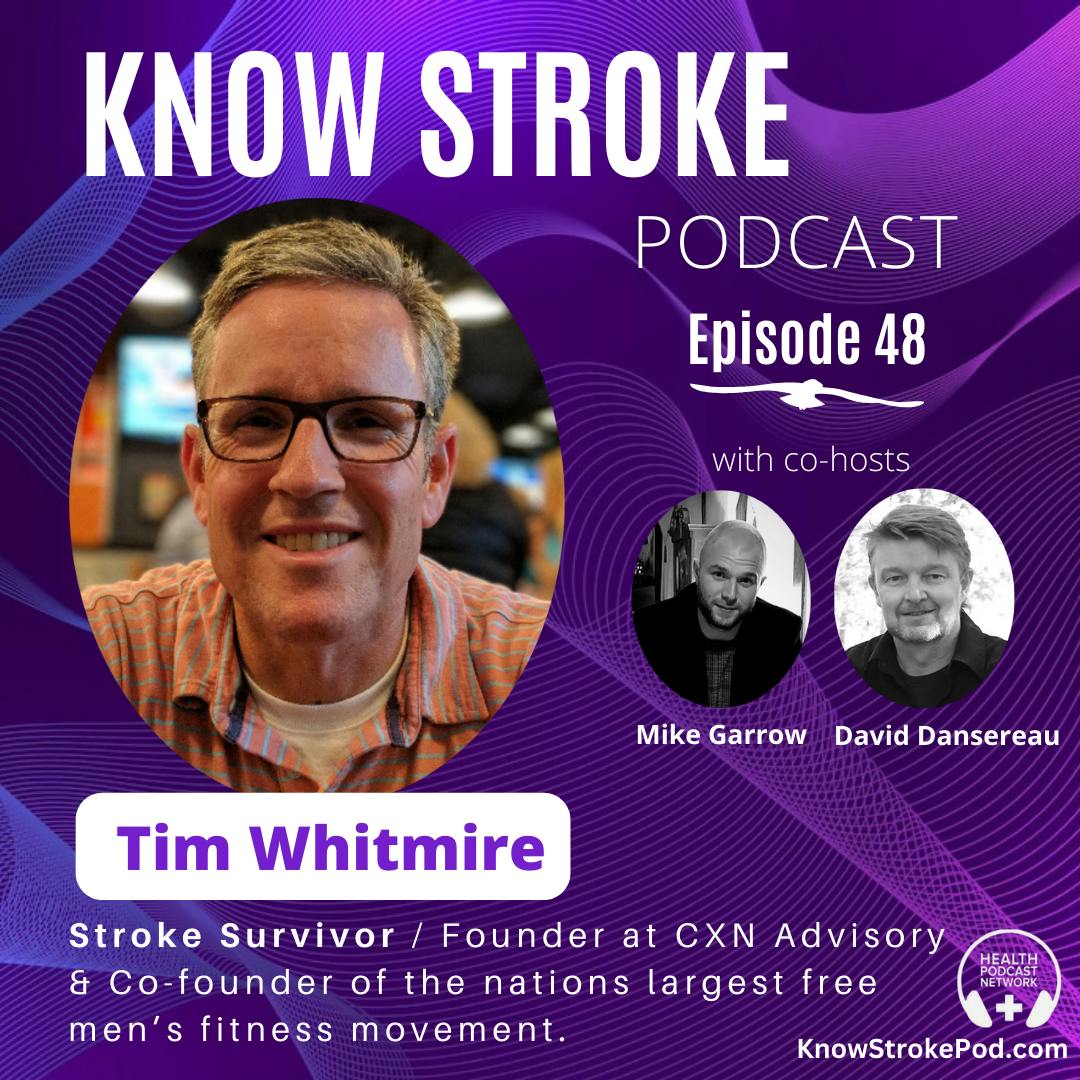 Let’s make it okay to say you’re not okay; a discussion with stroke survivor and team builder, Tim Whitmire