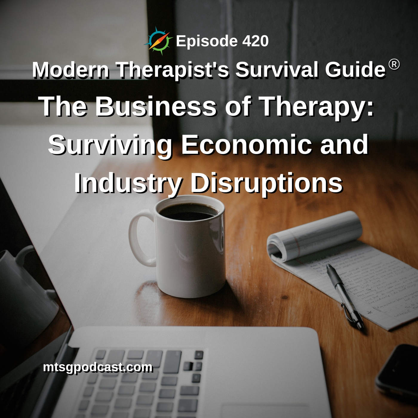 The Business of Therapy: Surviving Economic and Industry Disruptions