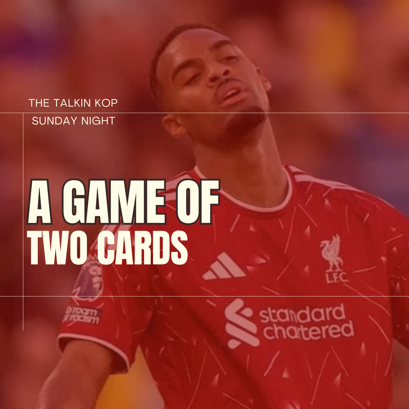 A Game Of Two Cards | Sunday Night Kop