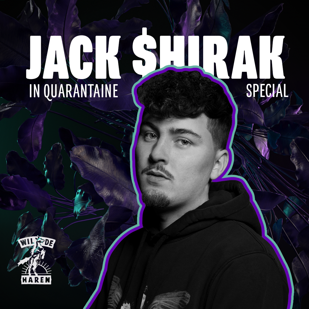 Wilde Haren de Podcast In Quarantaine met Jack $hirak
