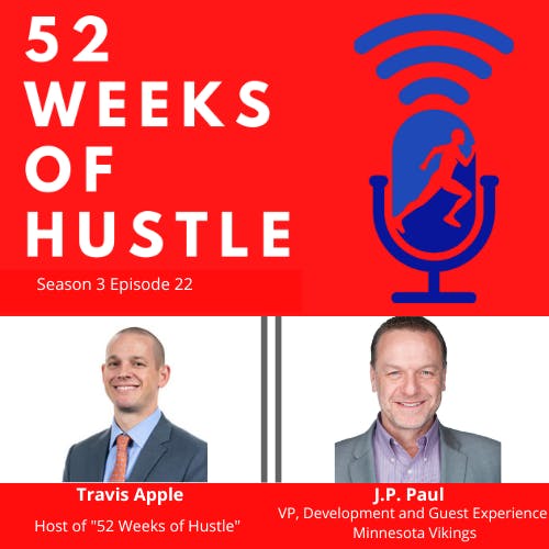 52 Weeks of Hustle with J.P. Paul