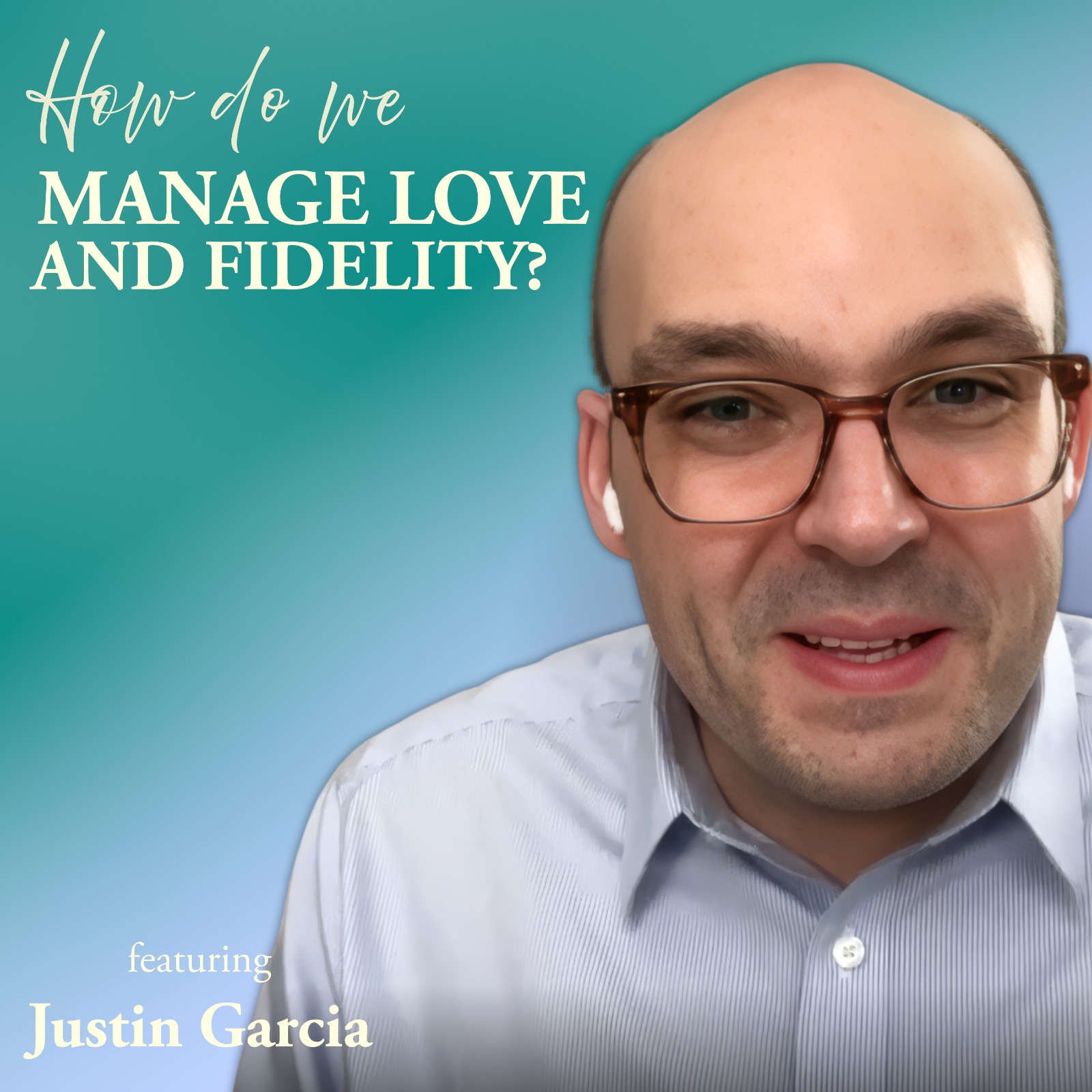 How Do We Manage Love and Fidelity?