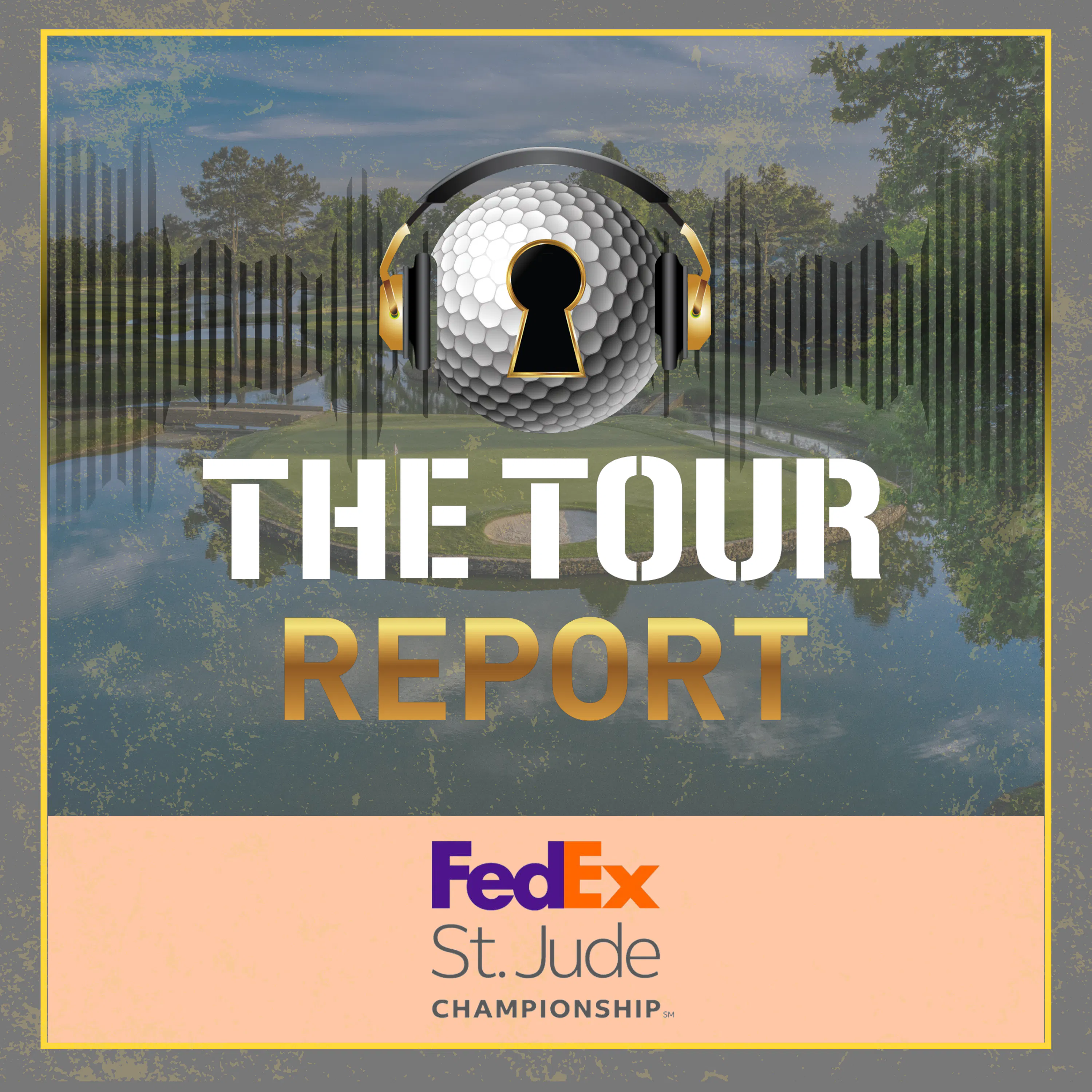 The Tour Report - FedEx St Jude Championship episode artwork
