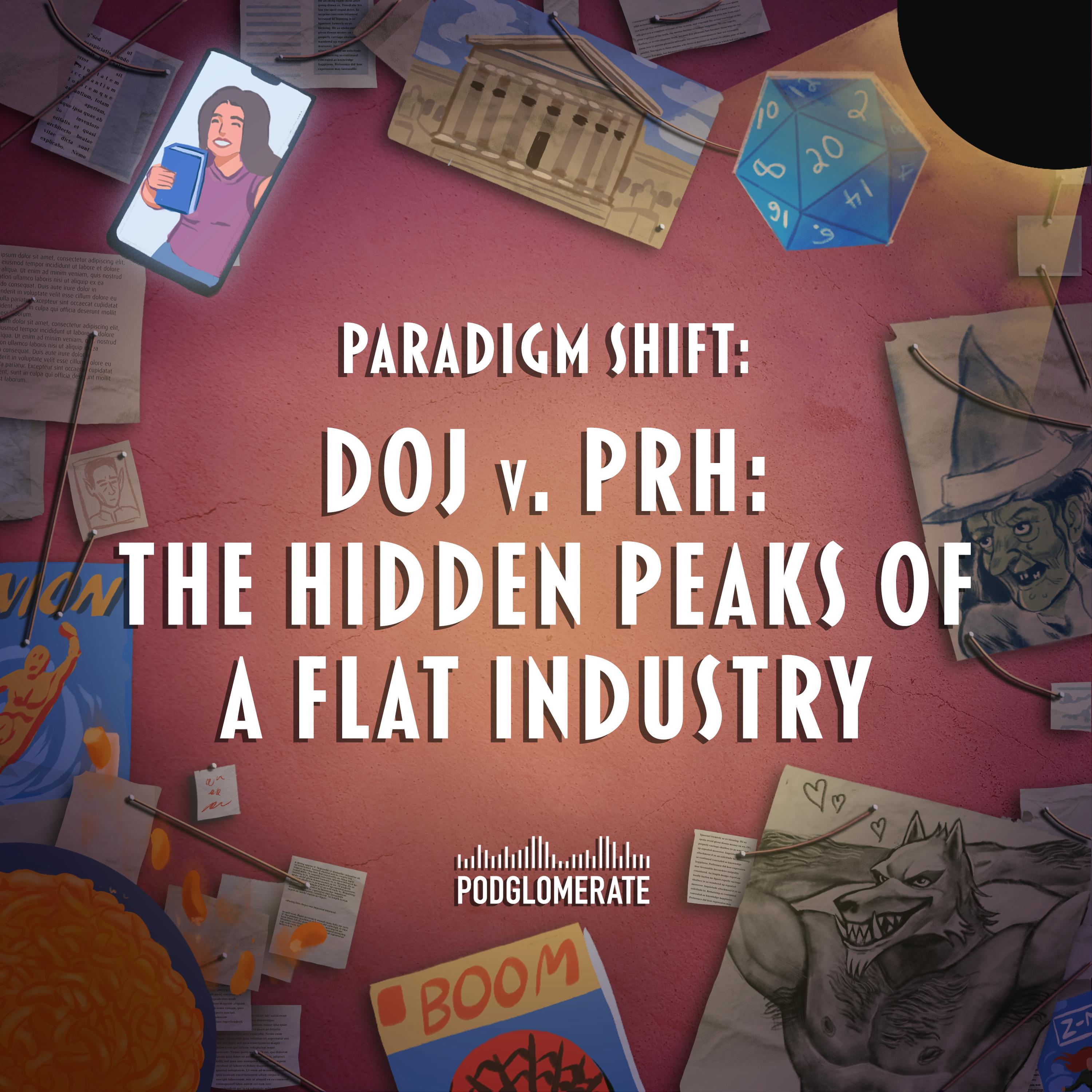 Paradigm Shift: DOJ v. PRH: The Hidden Peaks of a Flat Industry
