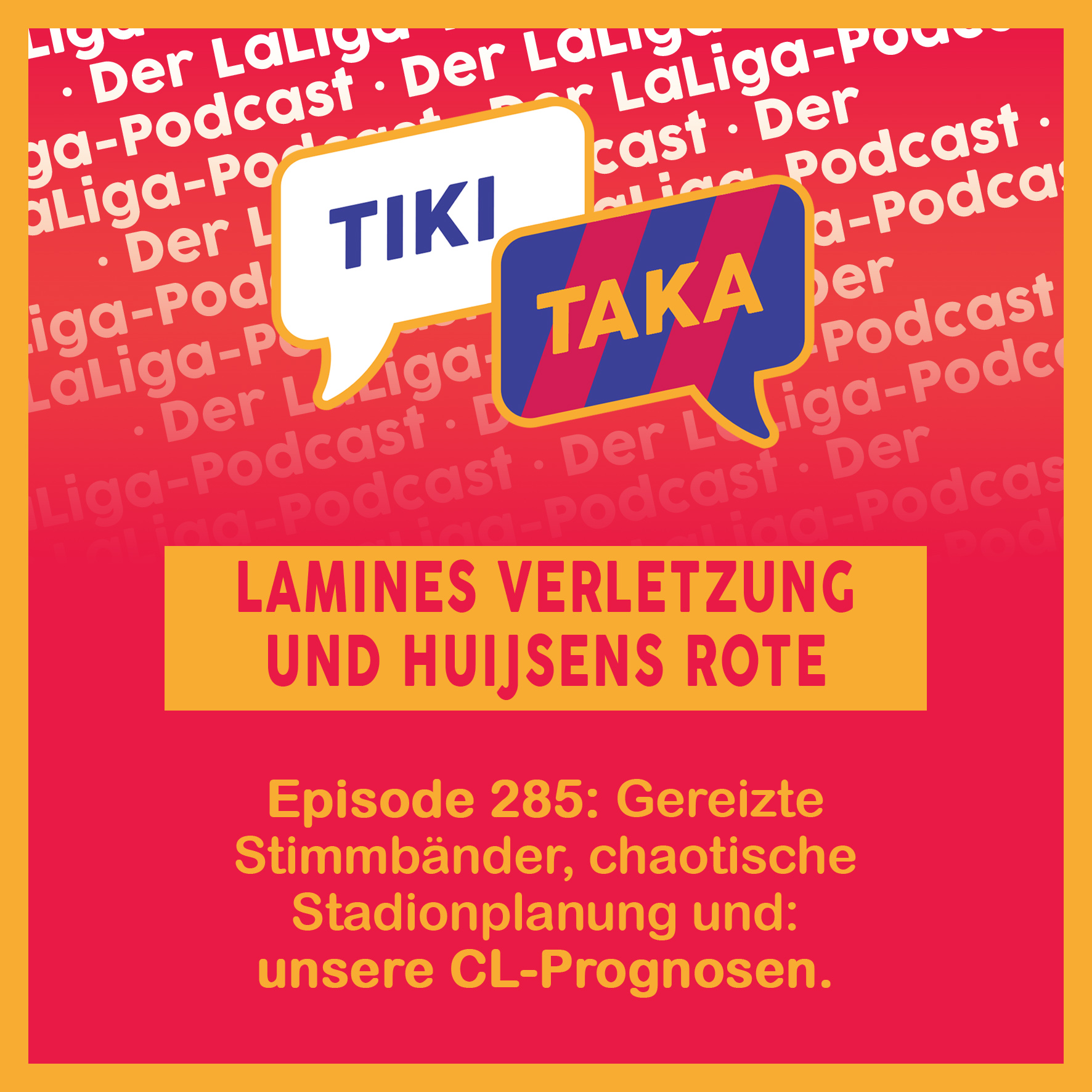 Lamines Verletzung, Huijsens Rote und unsere CL-Prognosen (285)