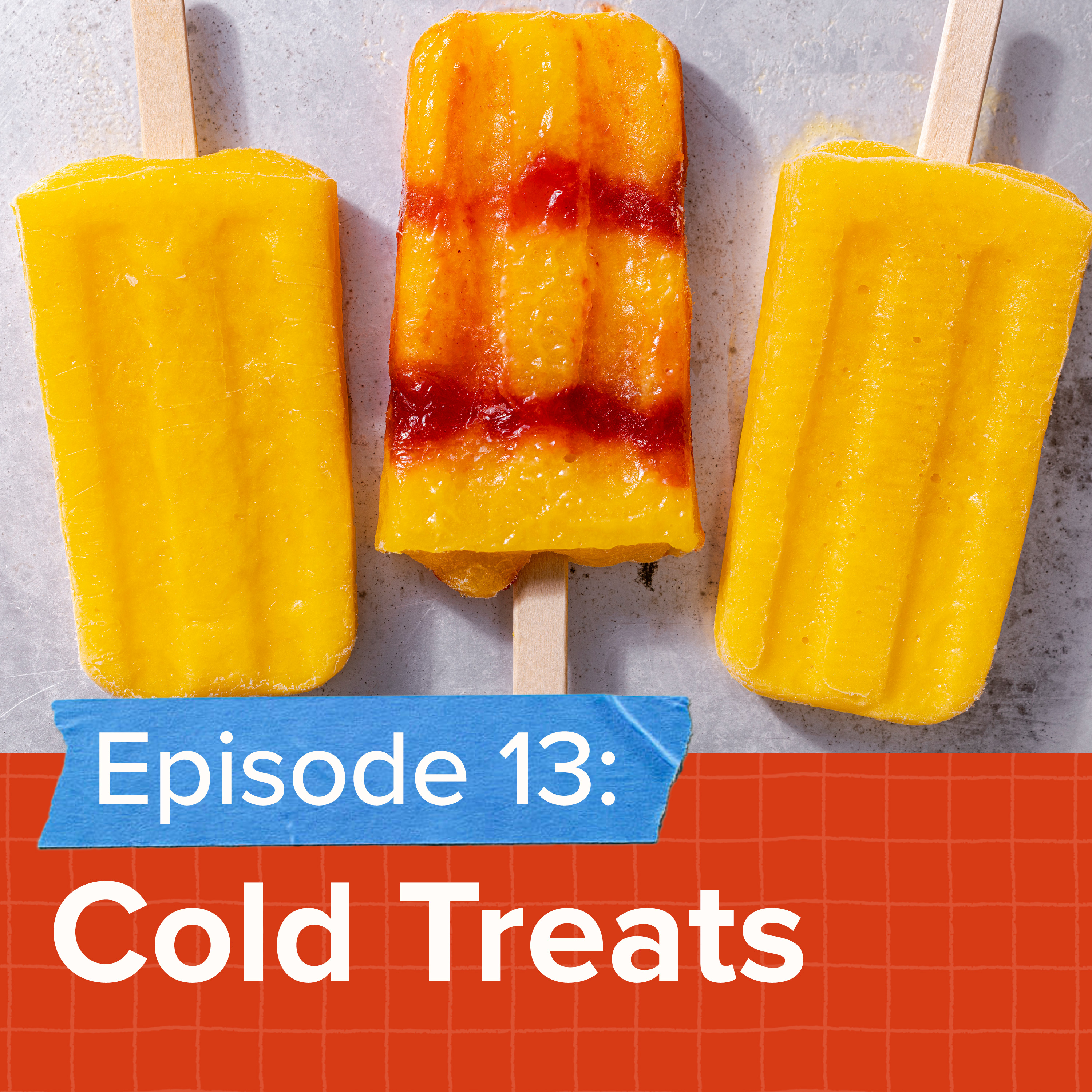 Episode 13: What’s your favorite cold treat on a hot summer day?