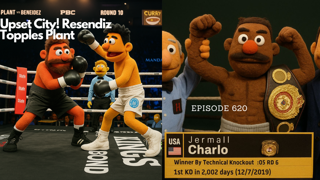 Nuthouse Podcast: Episode 620 - Resendiz Topples Plant, Bek wins & MJ set for Inoue