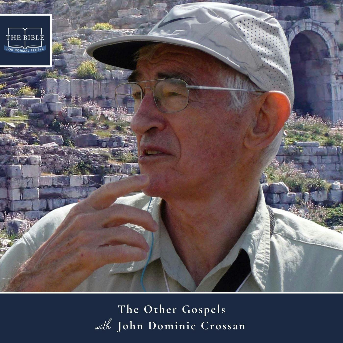 [Bible] Episode 255: John Dominic Crossan - The Other Gospels
