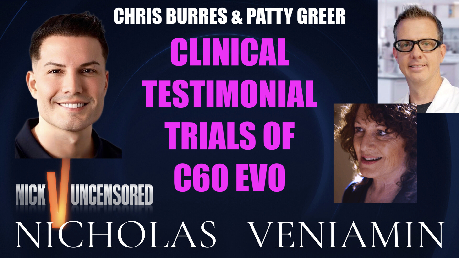 Chris & Patty Discuss Clinical Testimonial Trials Of C60 EVO with Nicholas Veniamin