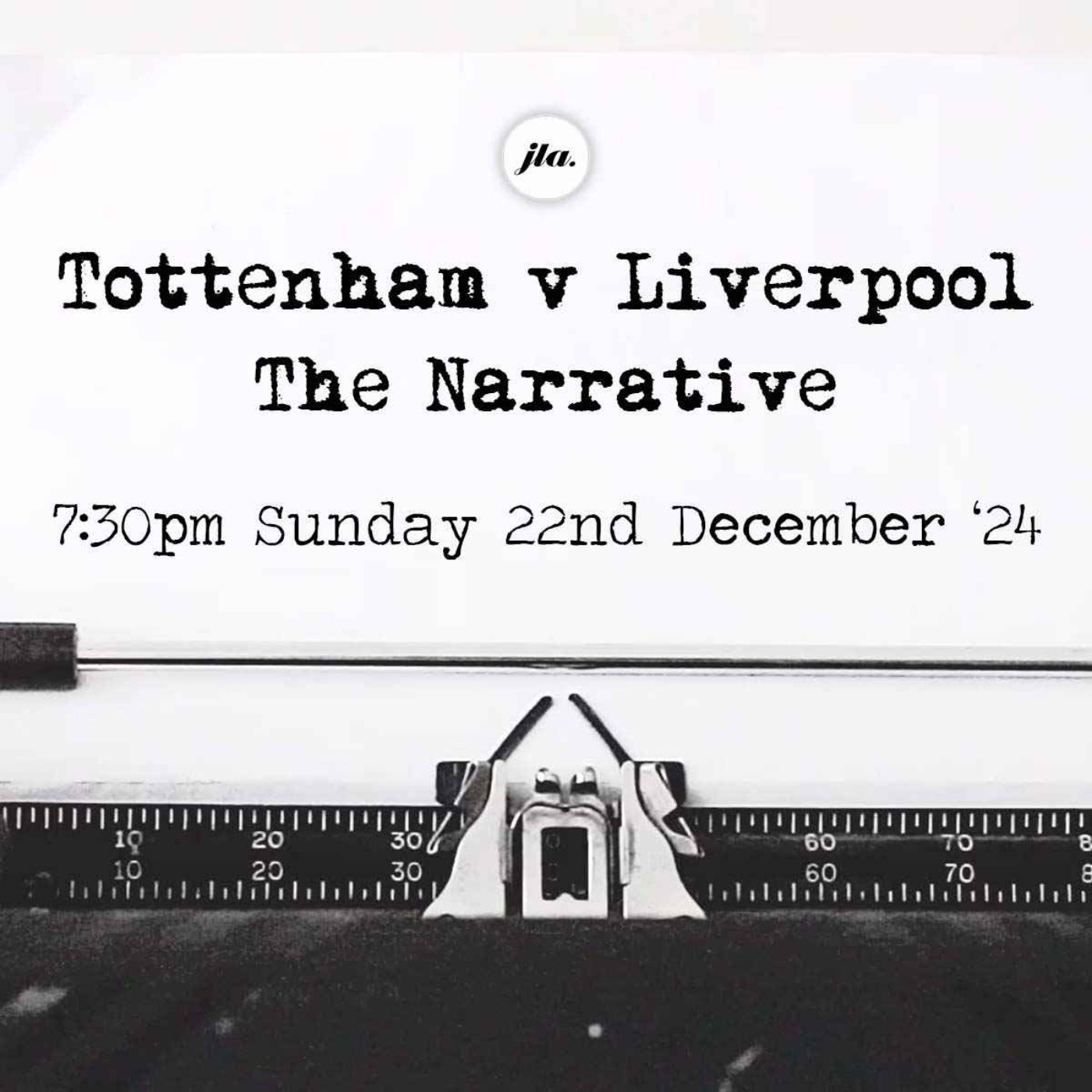 Tottenham v Liverpool, The Narrative.