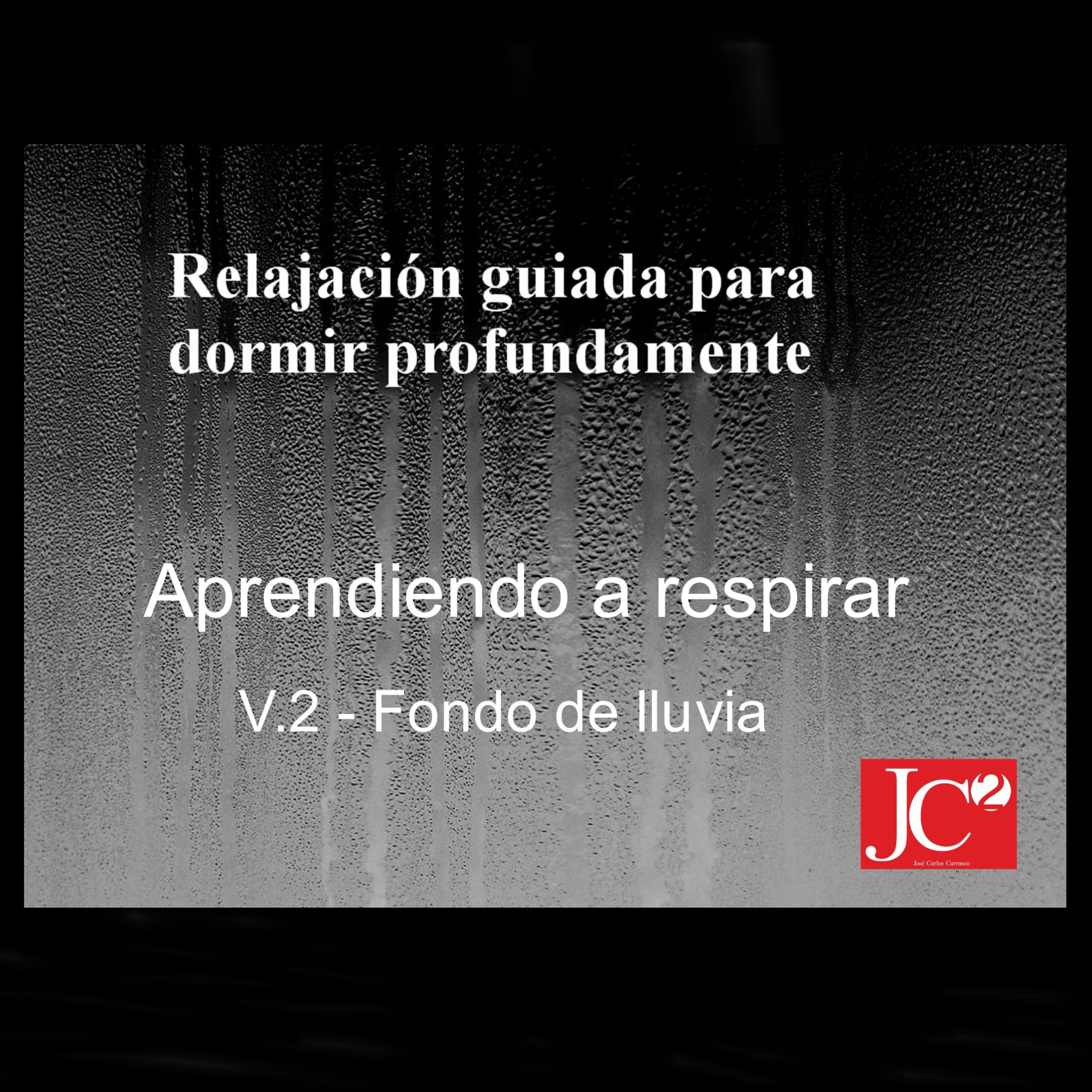 RELAJACIÓN PARA DORMIR. Aprendiendo a respirar. Fondo de lluvia episode artwork