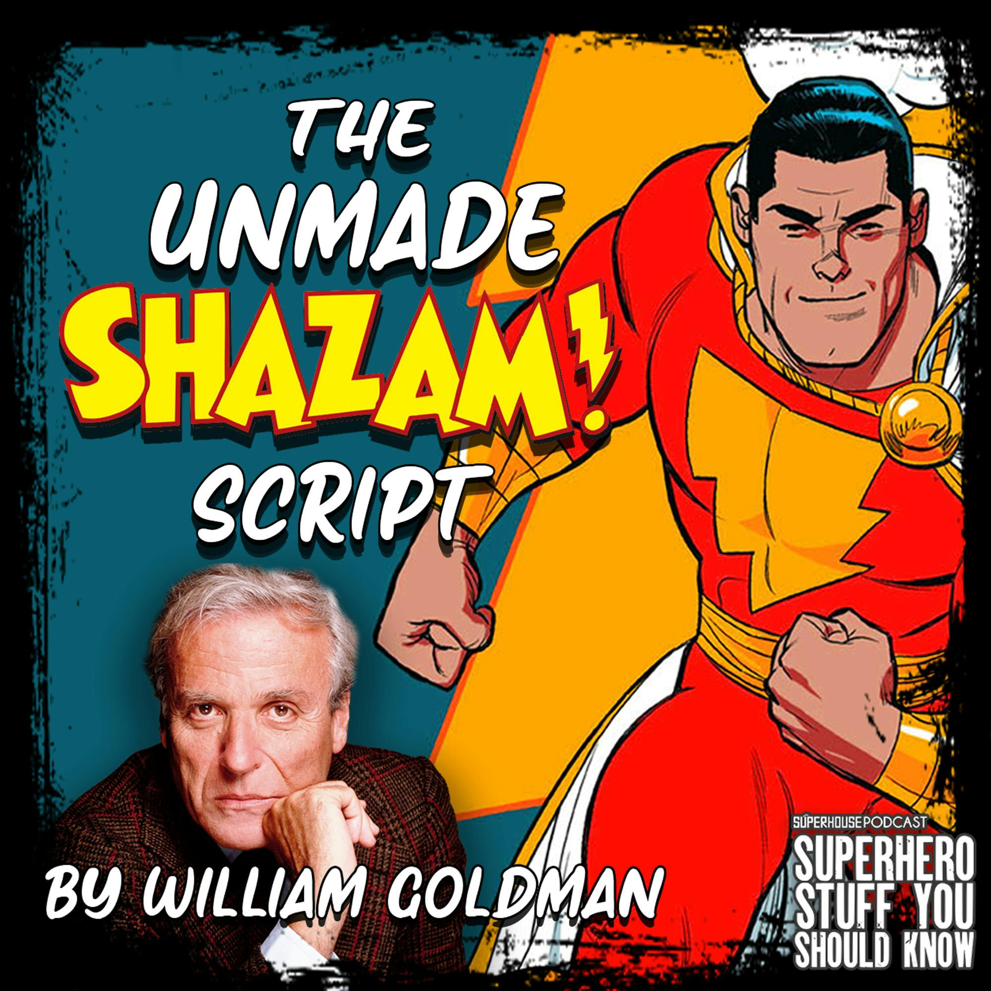 The Unmade Shazam Script By William Goldman