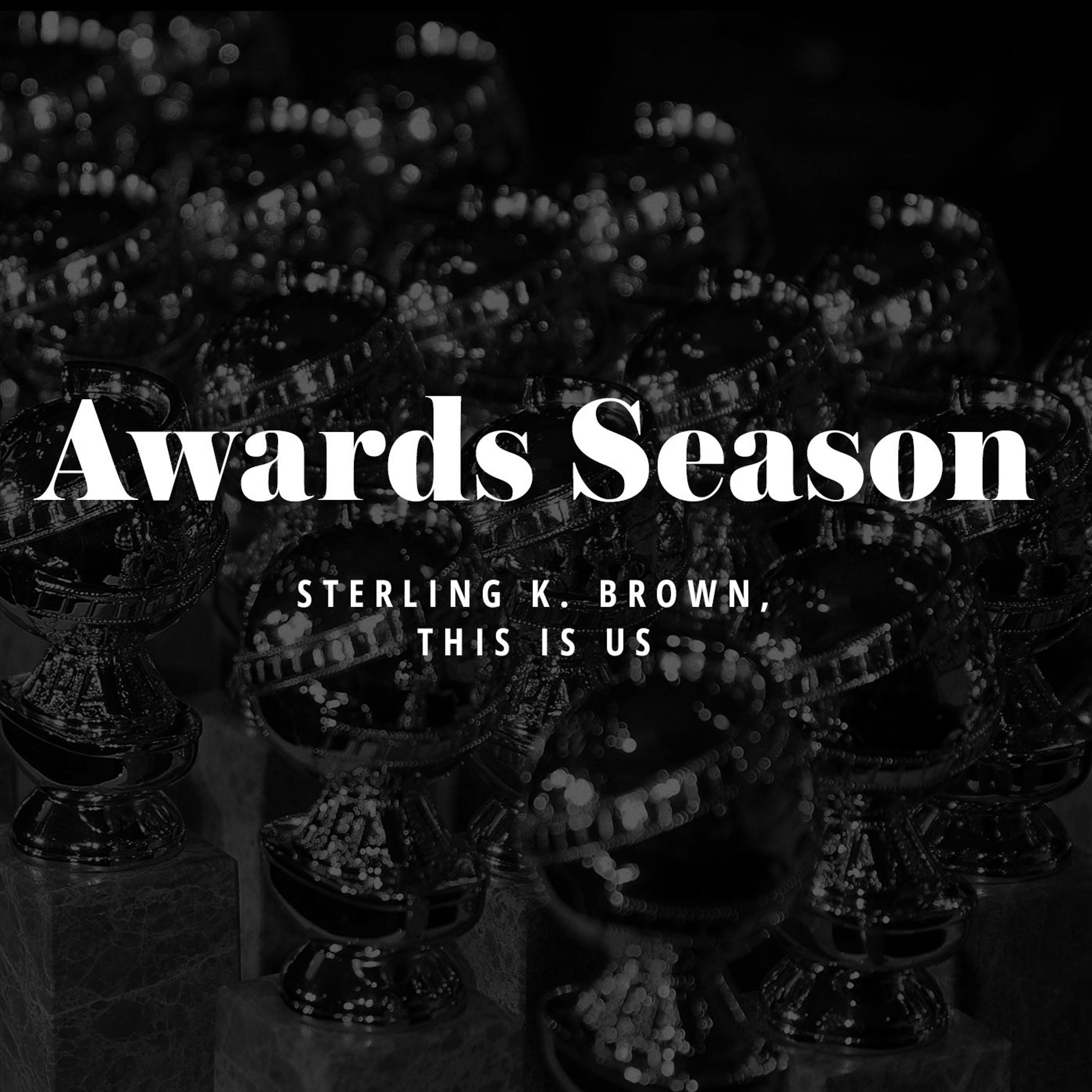 Awards Season: Sterling K. Brown