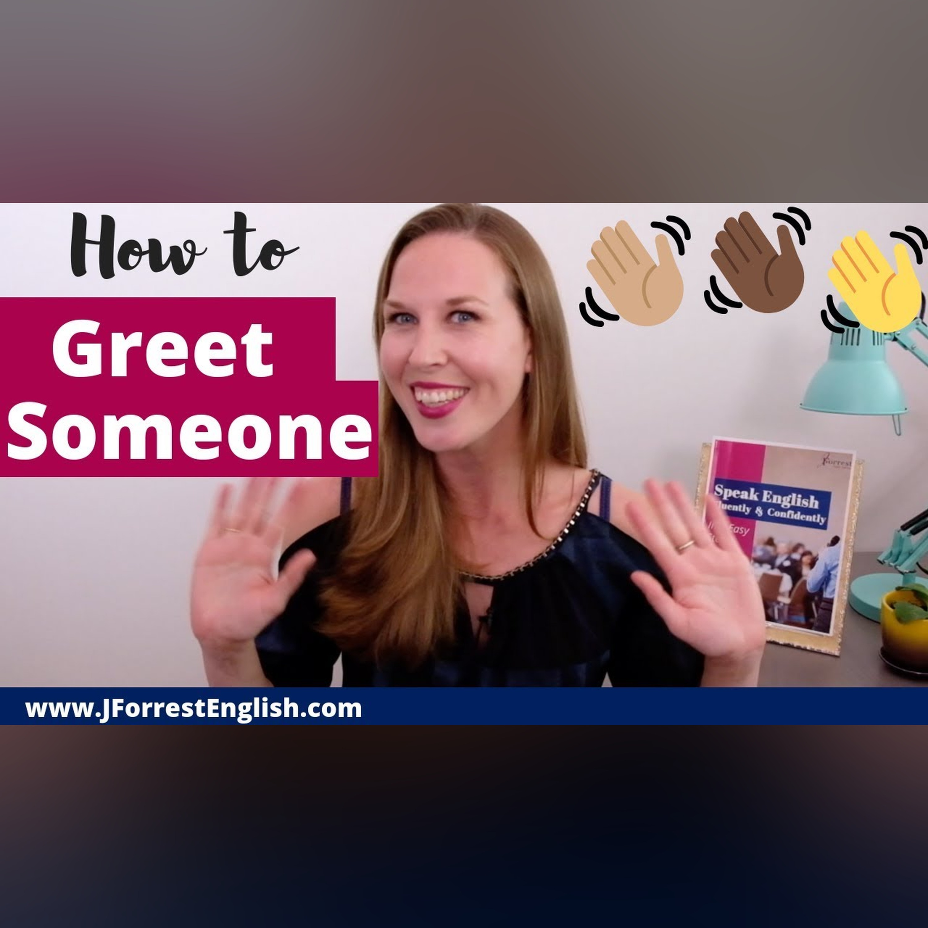 How to Greet Someone in English  - 10 Common English Greetings