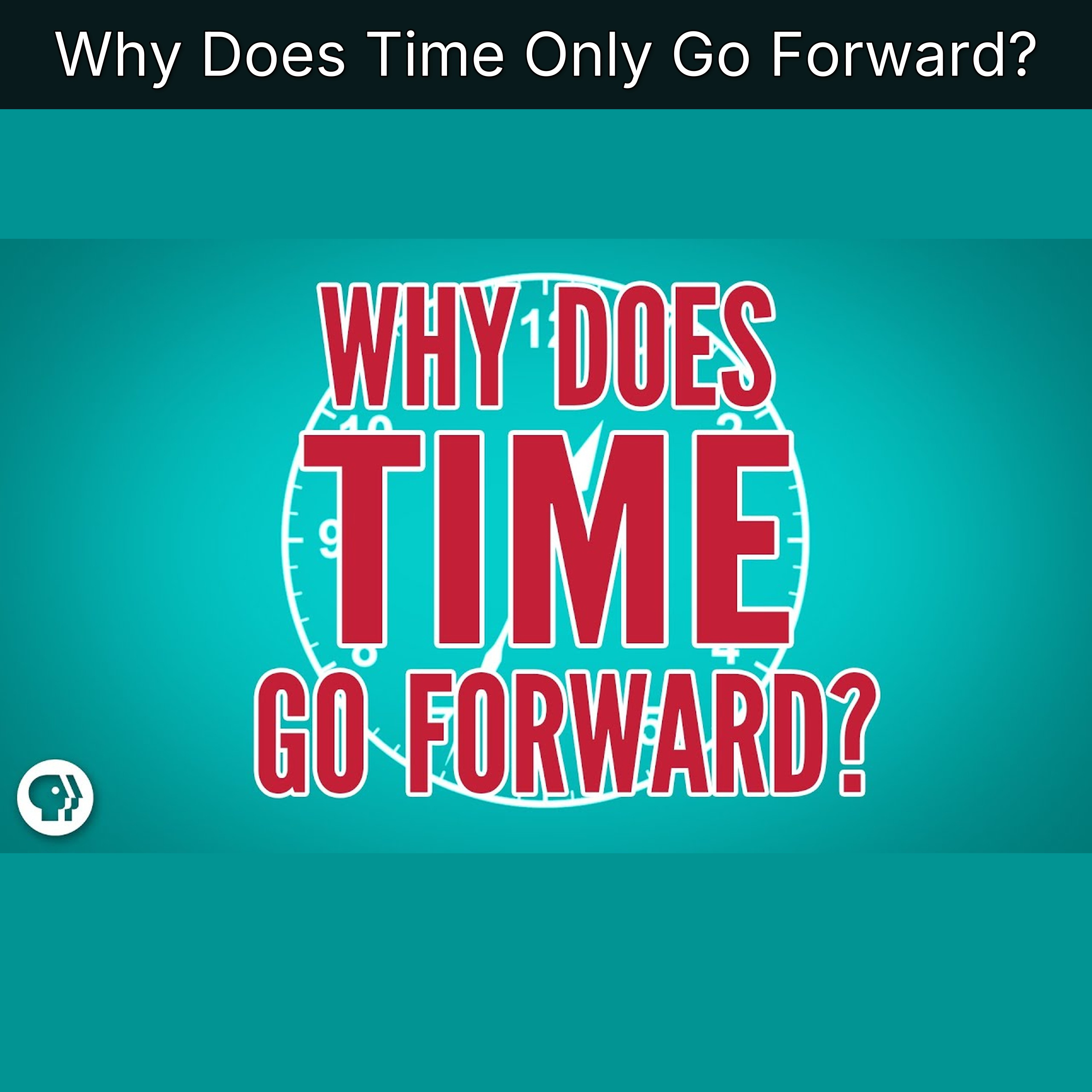 Why Does Time Only Go Forward? episode artwork